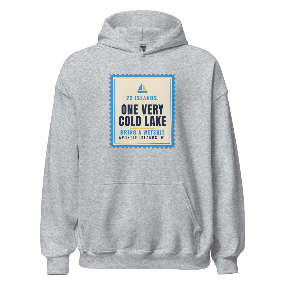 Apostle Islands 22 Islands One Very Cold Lake Bring a Wetsuit – Hoodie – Black