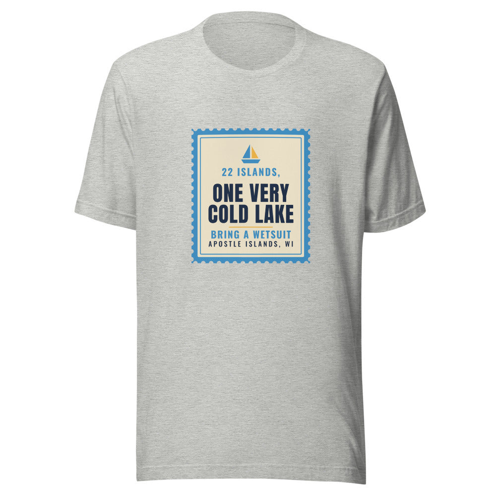 Apostle Islands 22 Islands One Very Cold Lake Bring a Wetsuit – Tee – Heather Grey
