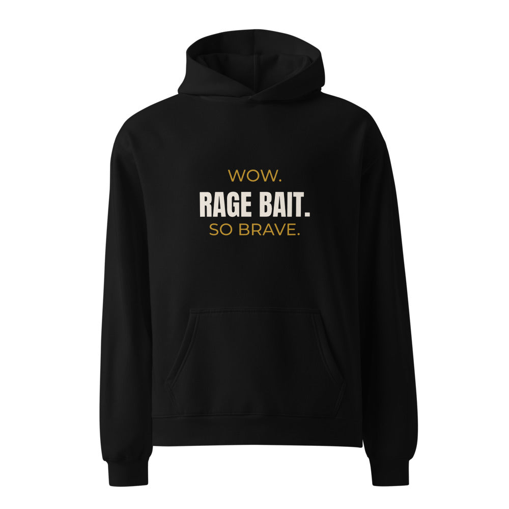 Black hoodie with Wow Rage Bait So Brave sarcasm print