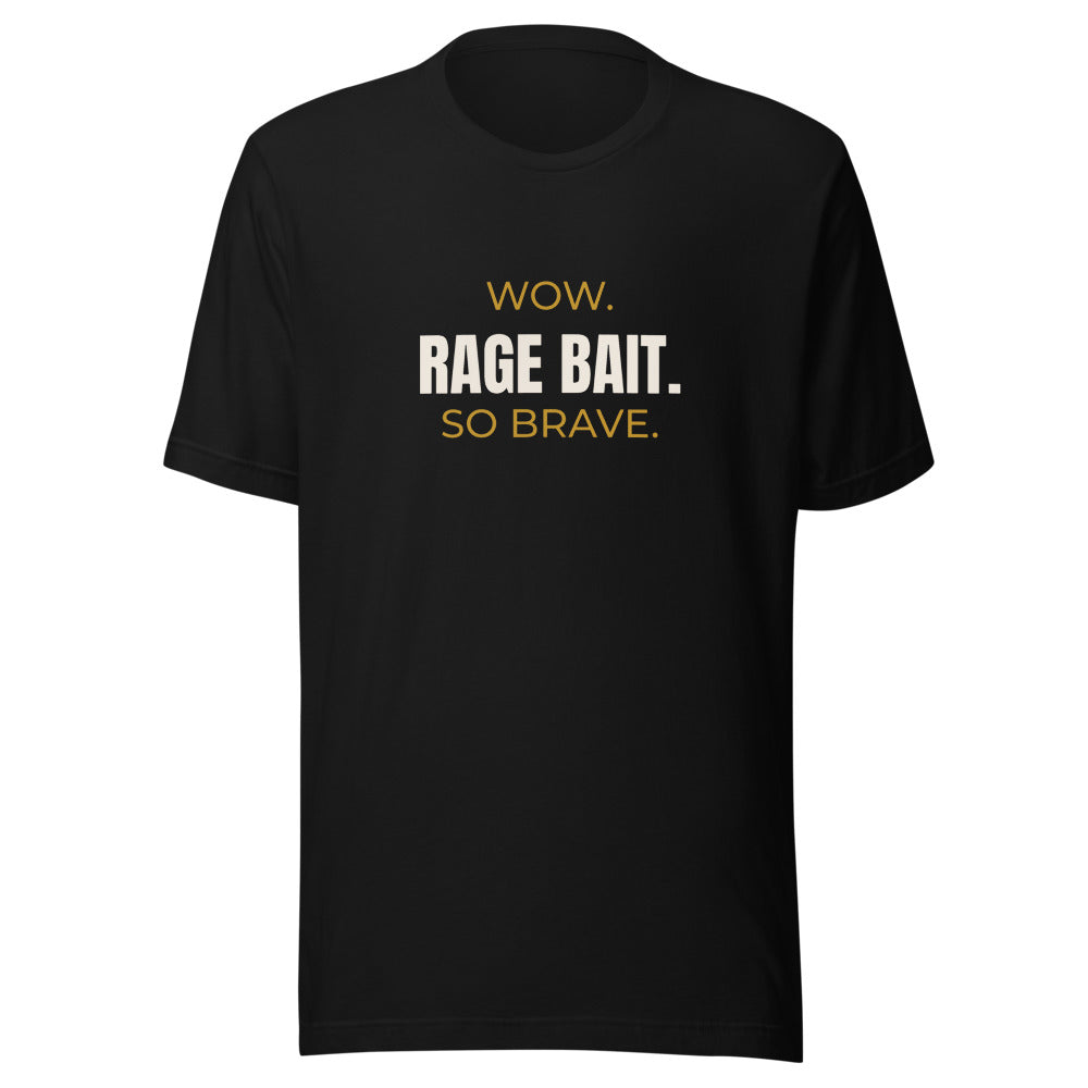 Black tee front with Wow. Rage Bait. So Brave. print