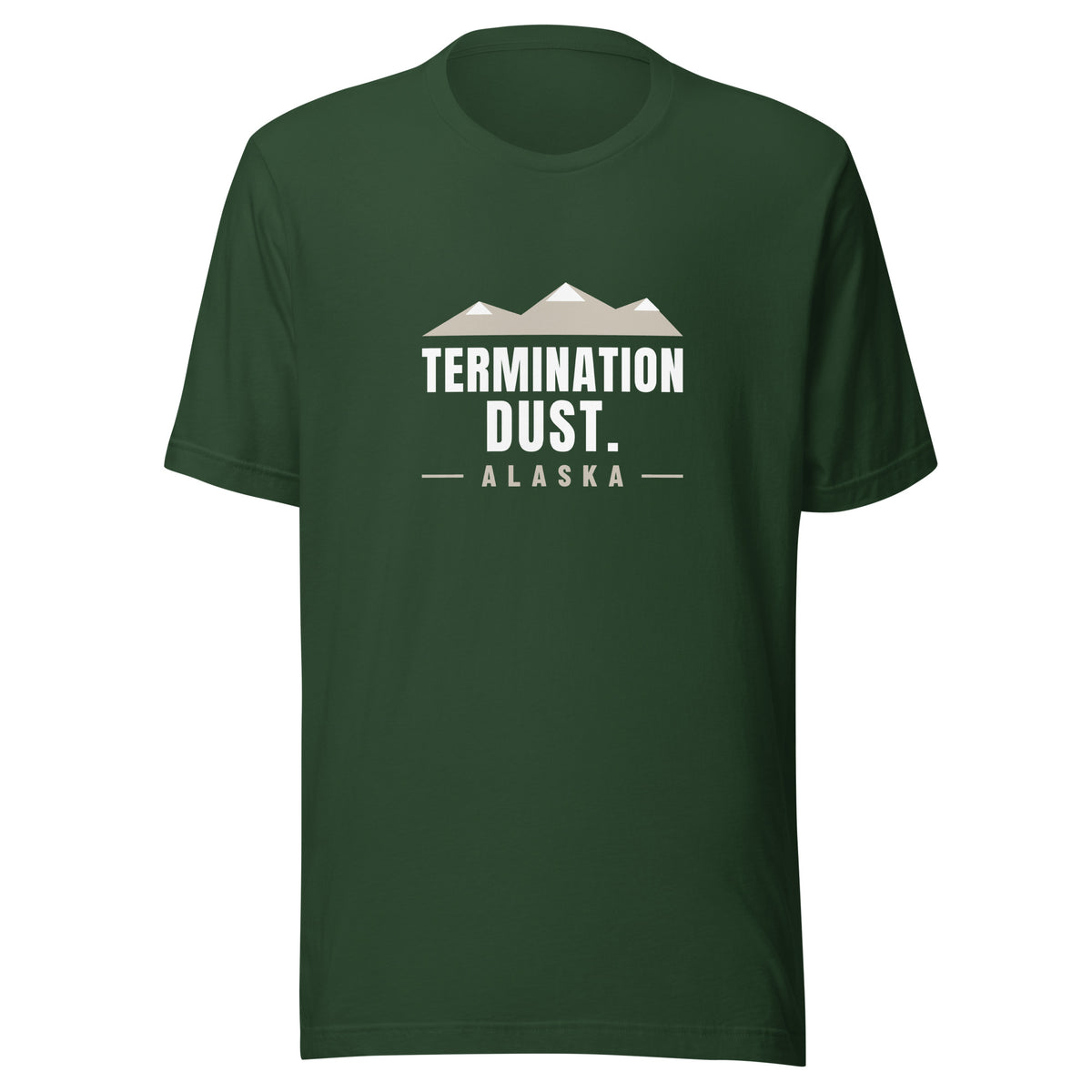 Alaska Termination Dust. – Tee – Forest