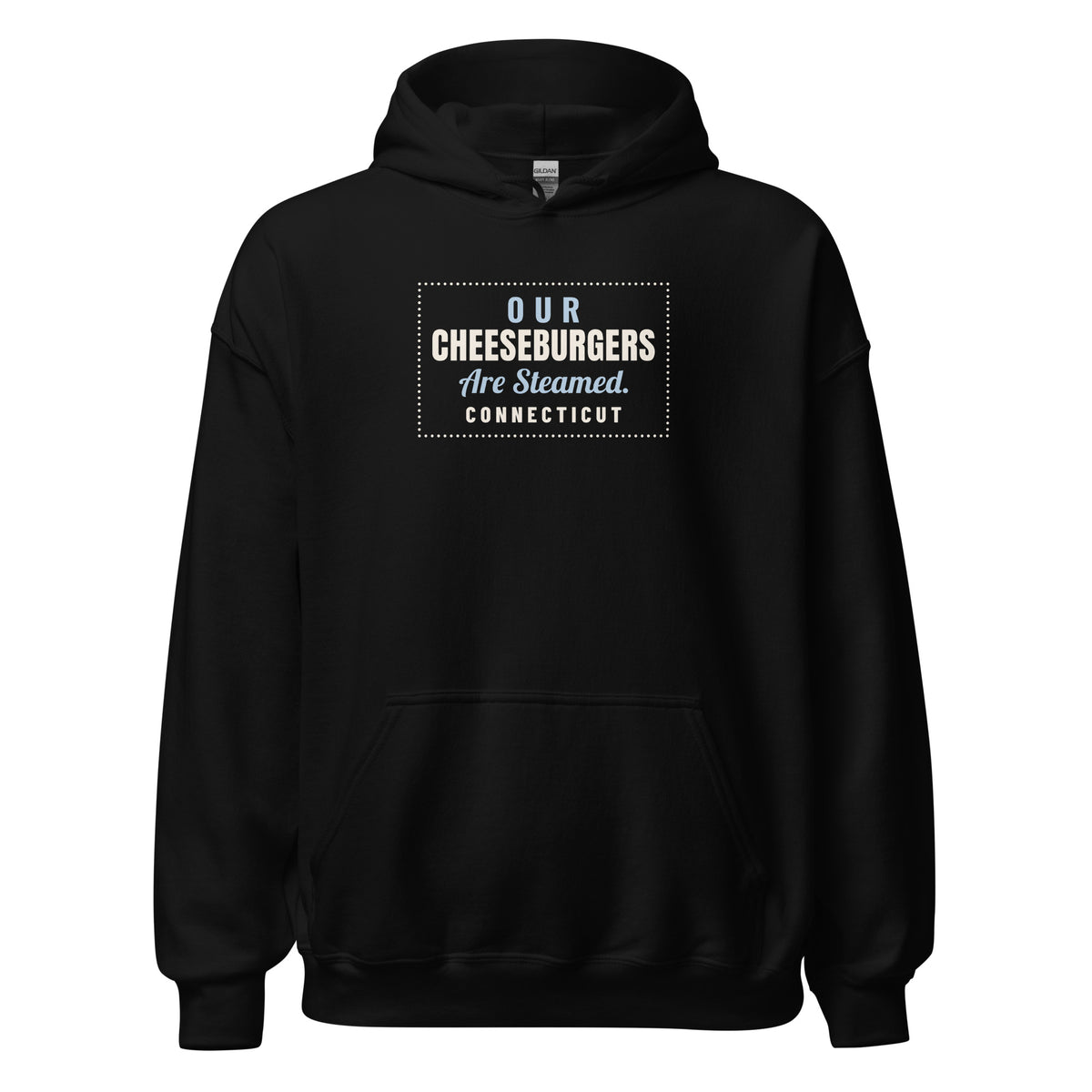 Connecticut Our Cheeseburgers Are Steamed. – Hoodie – Black