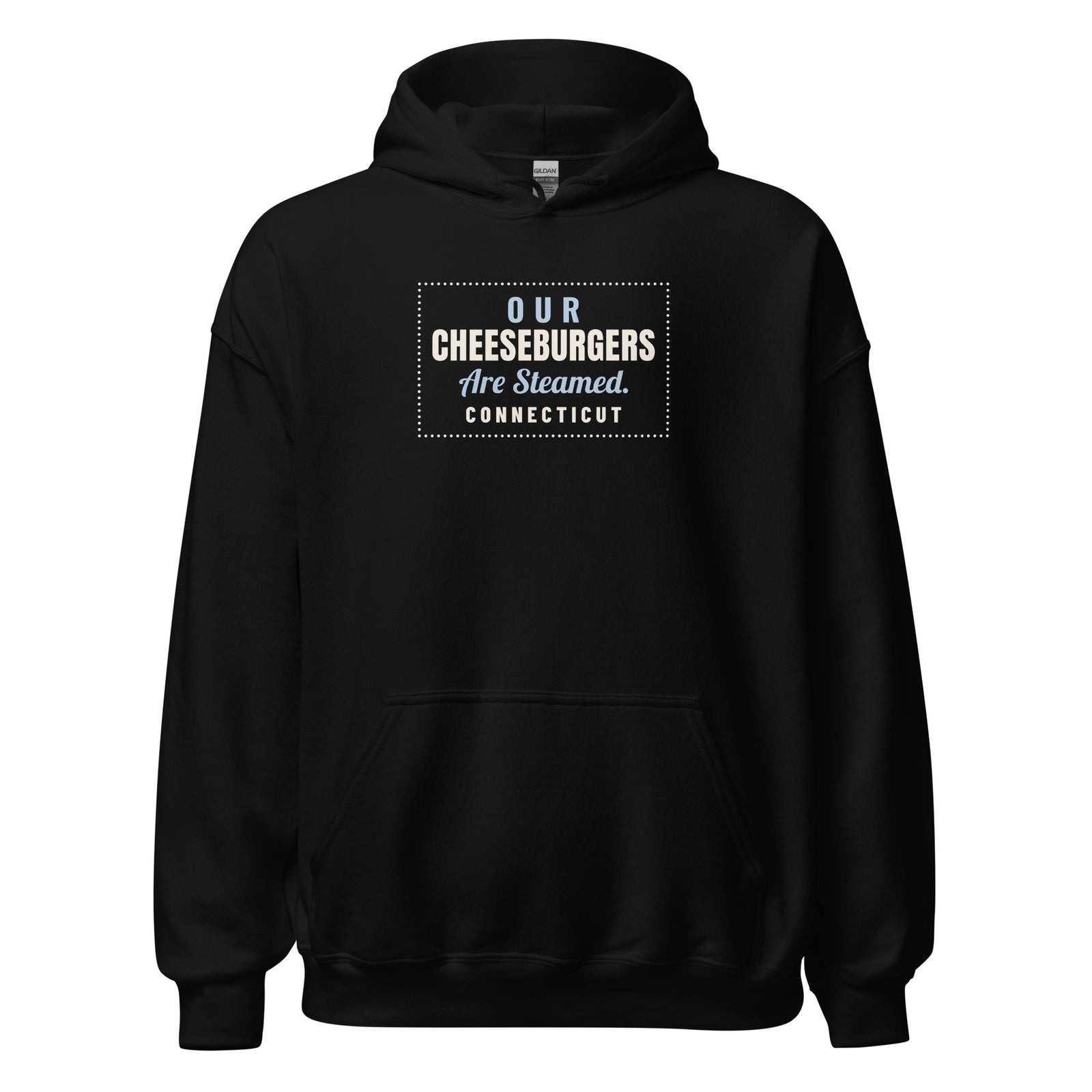 Connecticut Our Cheeseburgers Are Steamed. – Hoodie – Black