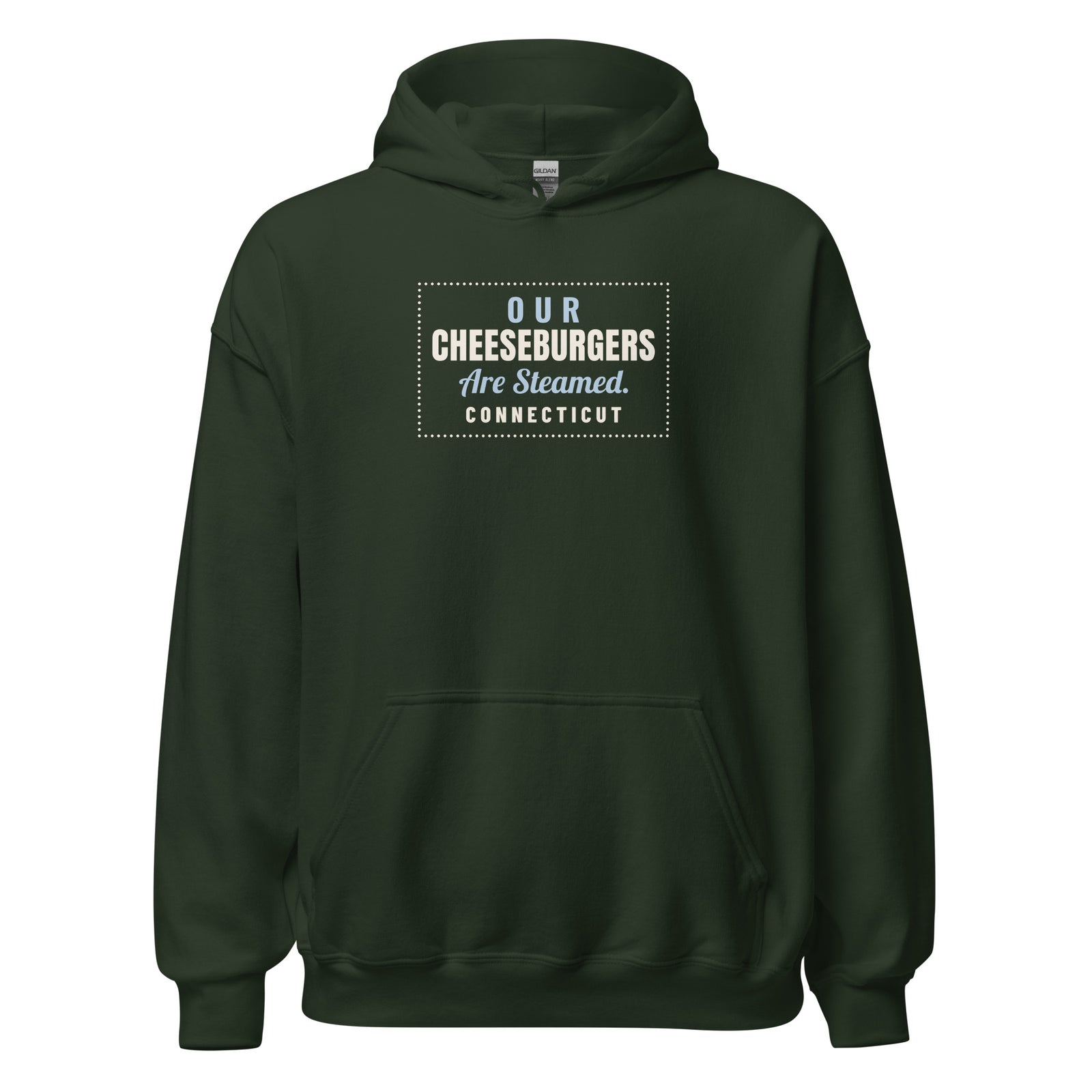 Connecticut Our Cheeseburgers Are Steamed. – Hoodie – Forest