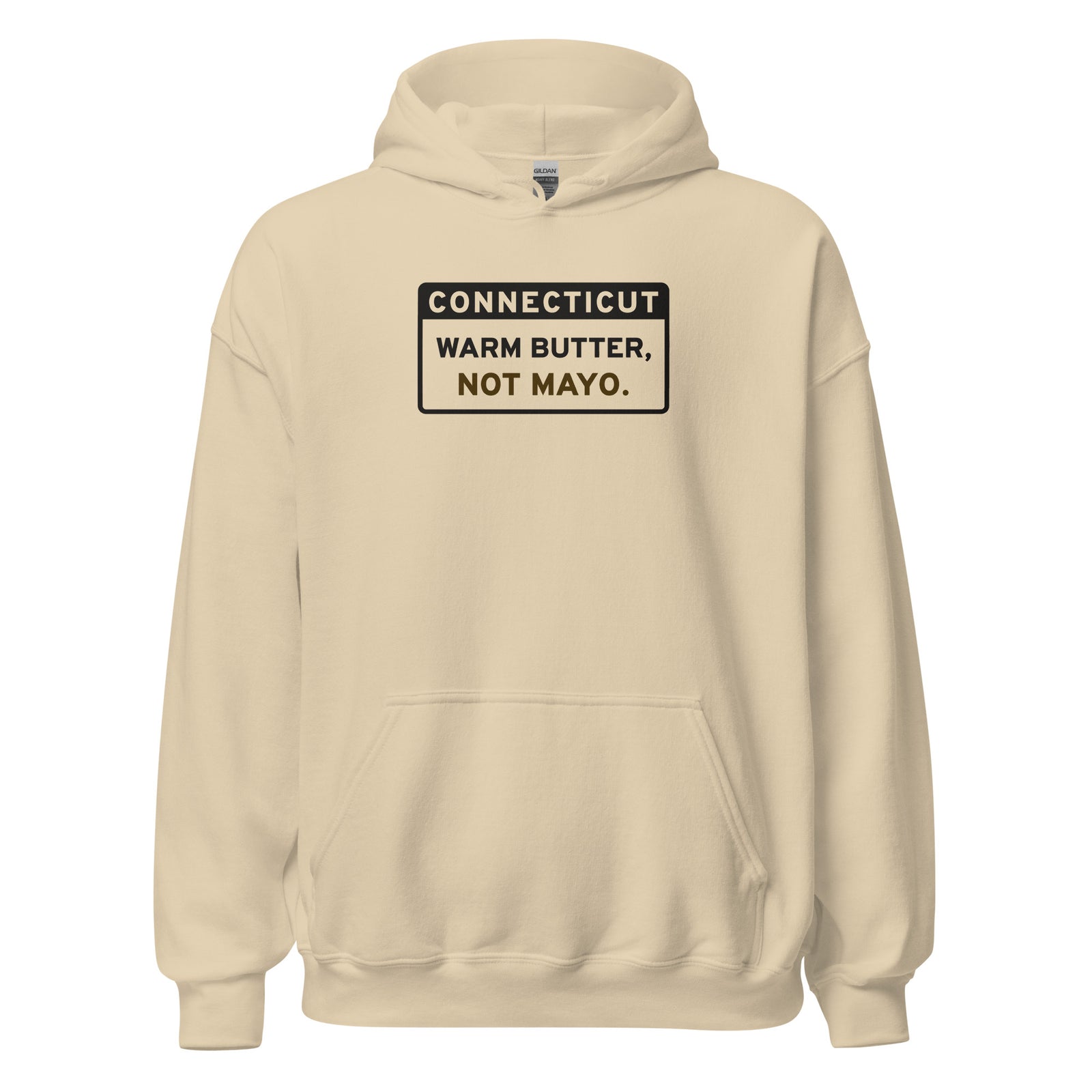 Connecticut Warm Butter Not Mayo. – Hoodie – Sand