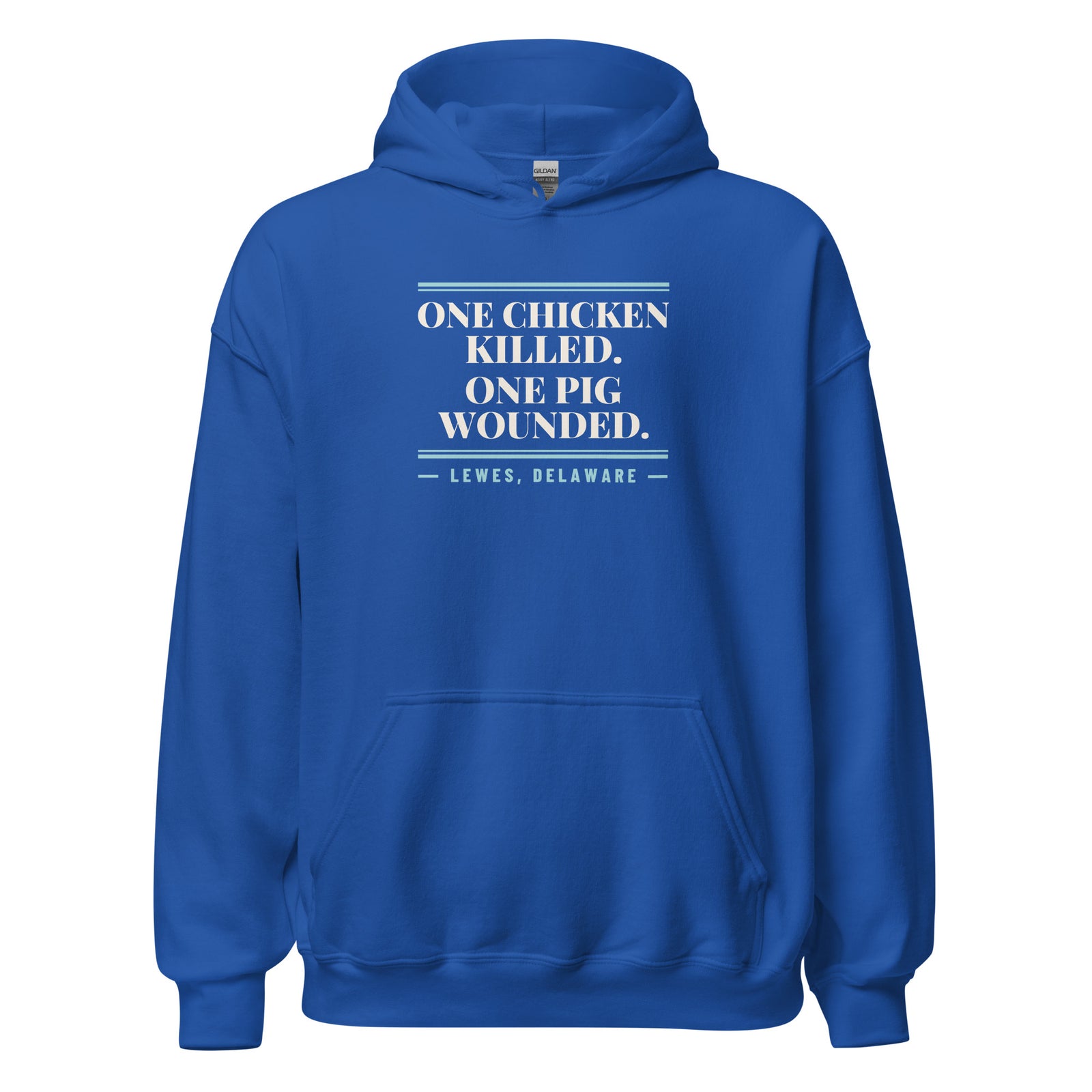 Delaware One Chicken Killed. One Pig Wounded. – Hoodie – Royal