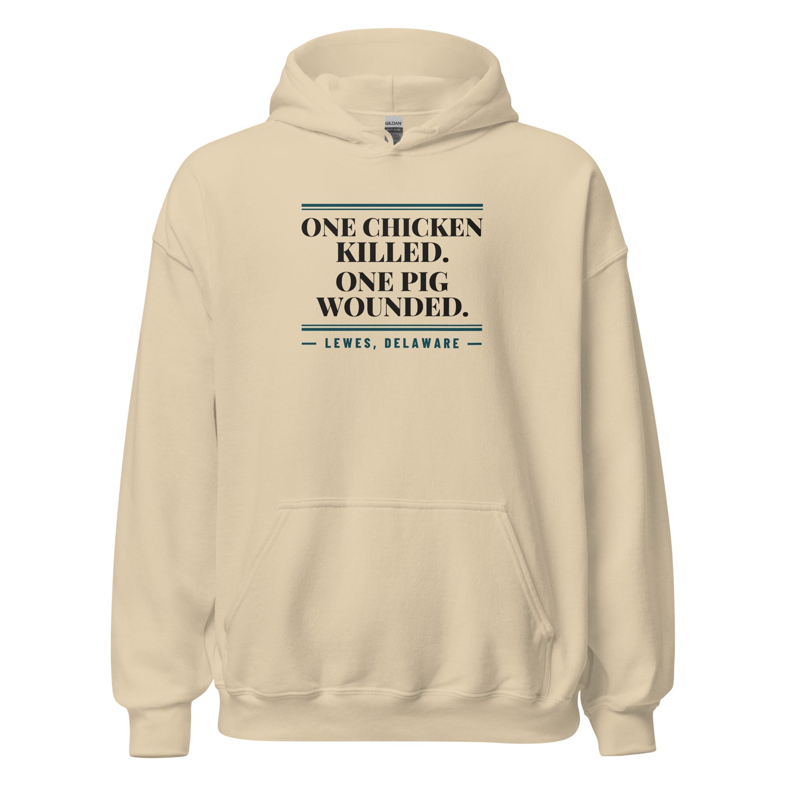 Delaware One Chicken Killed. One Pig Wounded. – Hoodie – Sand