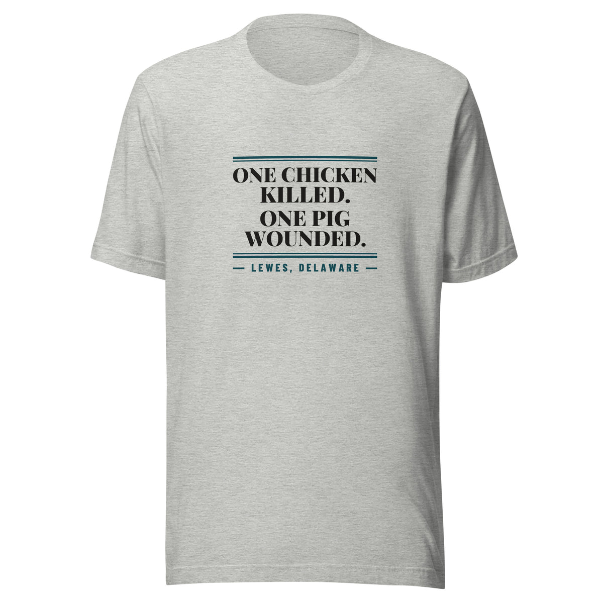 Delaware One Chicken Killed. One Pig Wounded. – Tee – Heather Grey