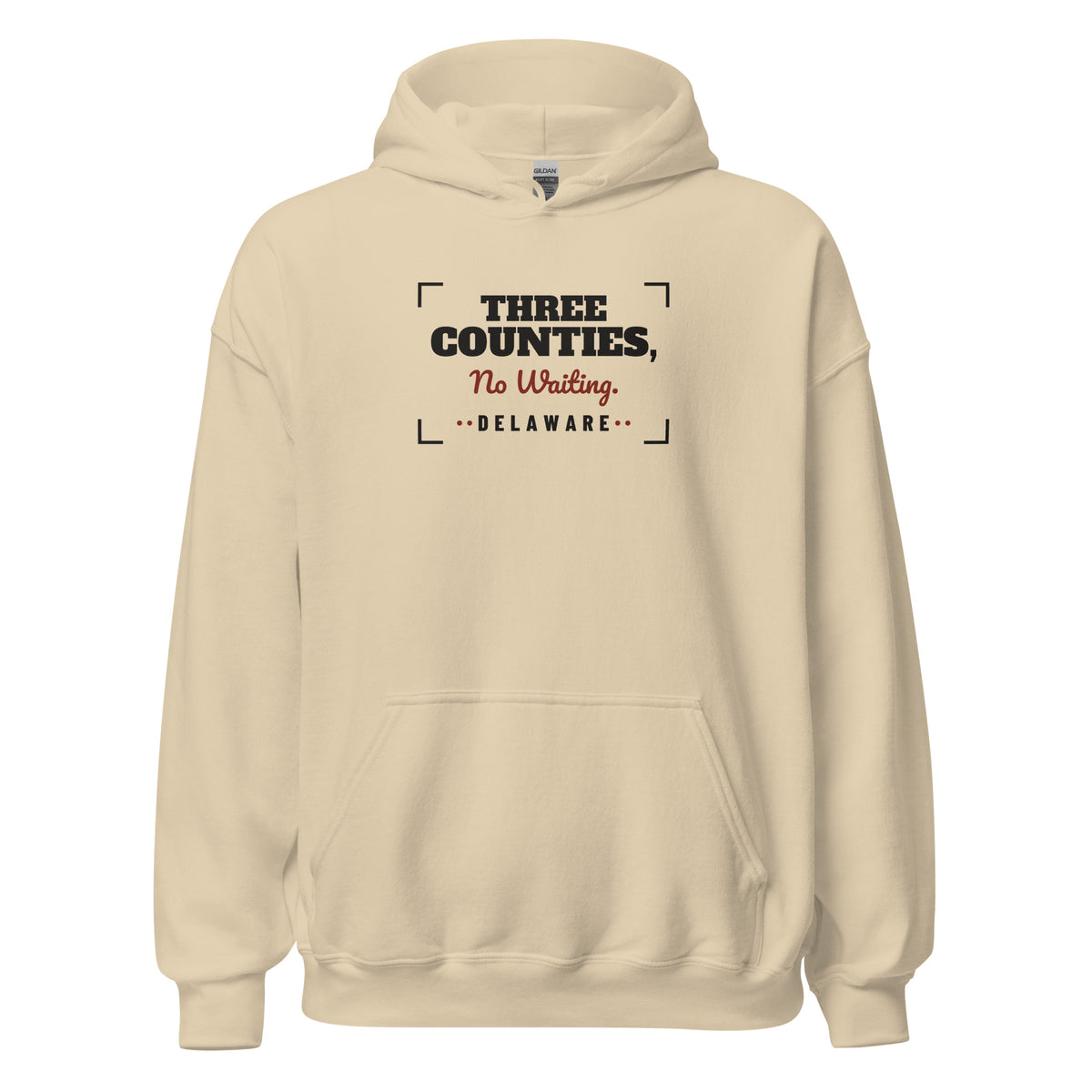 Delaware Three Counties No Waiting. – Hoodie – Sand