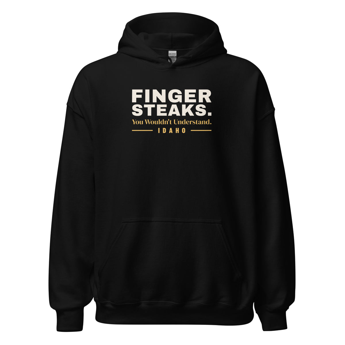 Idaho Finger Steaks. You Wouldn't Understand. – Hoodie – Black