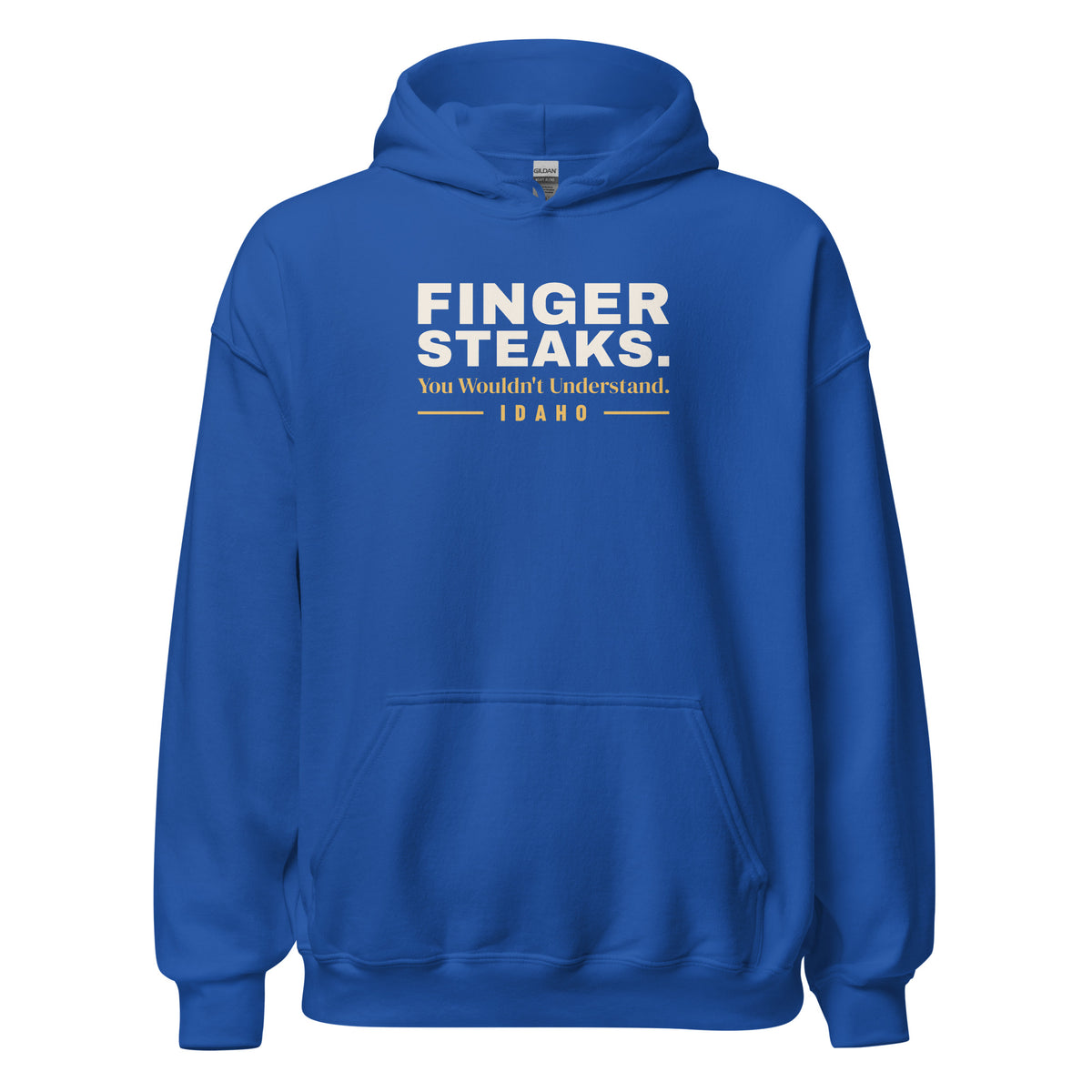Idaho Finger Steaks. You Wouldn't Understand. – Hoodie – Royal