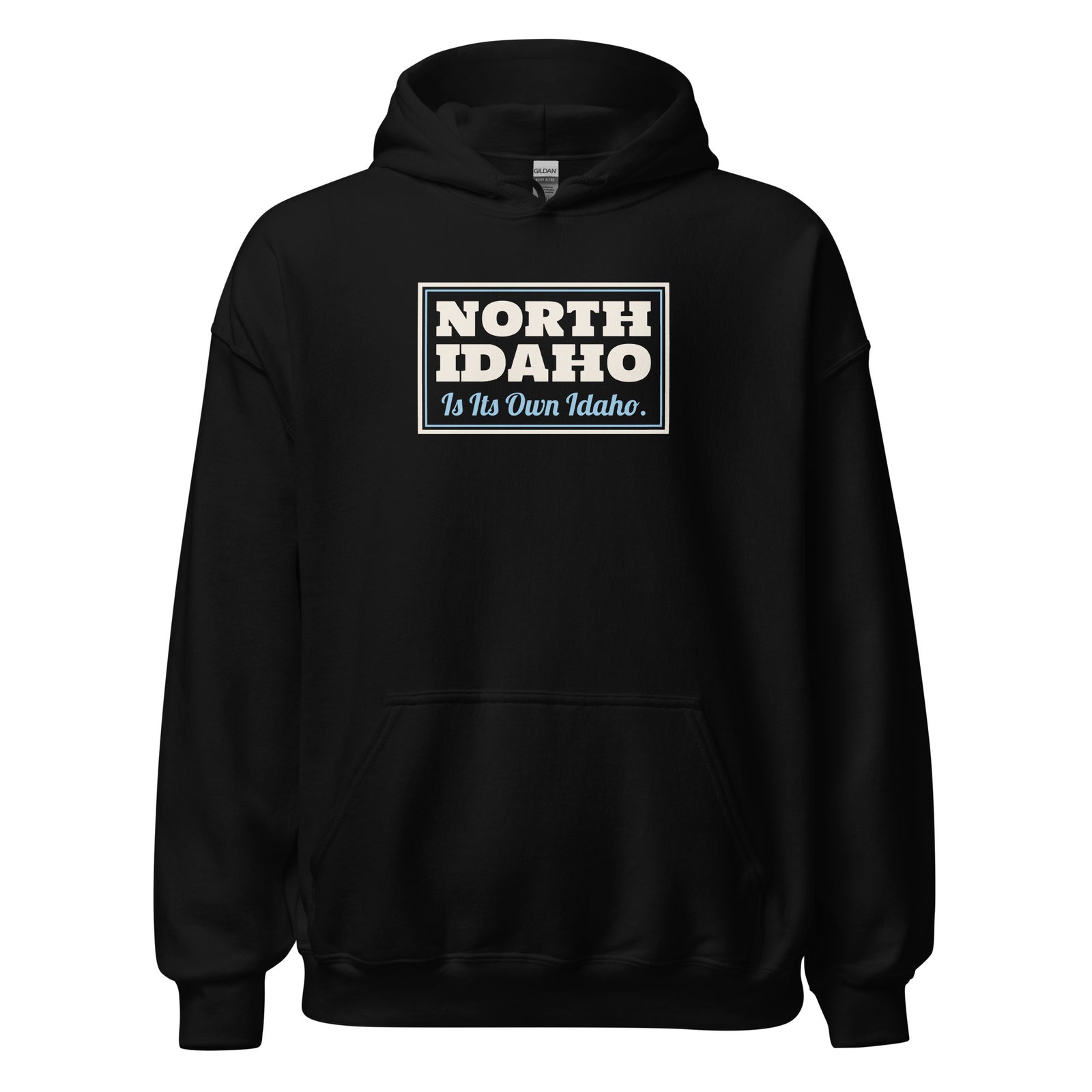 Idaho North Idaho Is Its Own Idaho. – Hoodie – Black