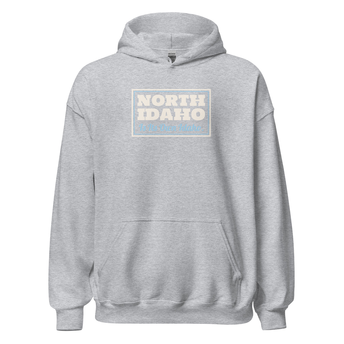 Idaho North Idaho Is Its Own Idaho. – Hoodie – Heather Grey