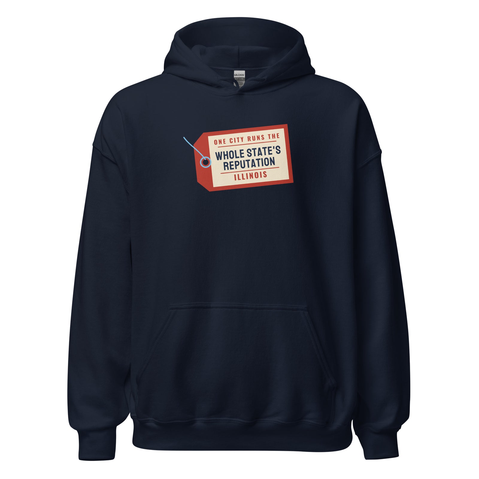 Illinois One City Runs The Whole State's Reputation – Hoodie – Navy
