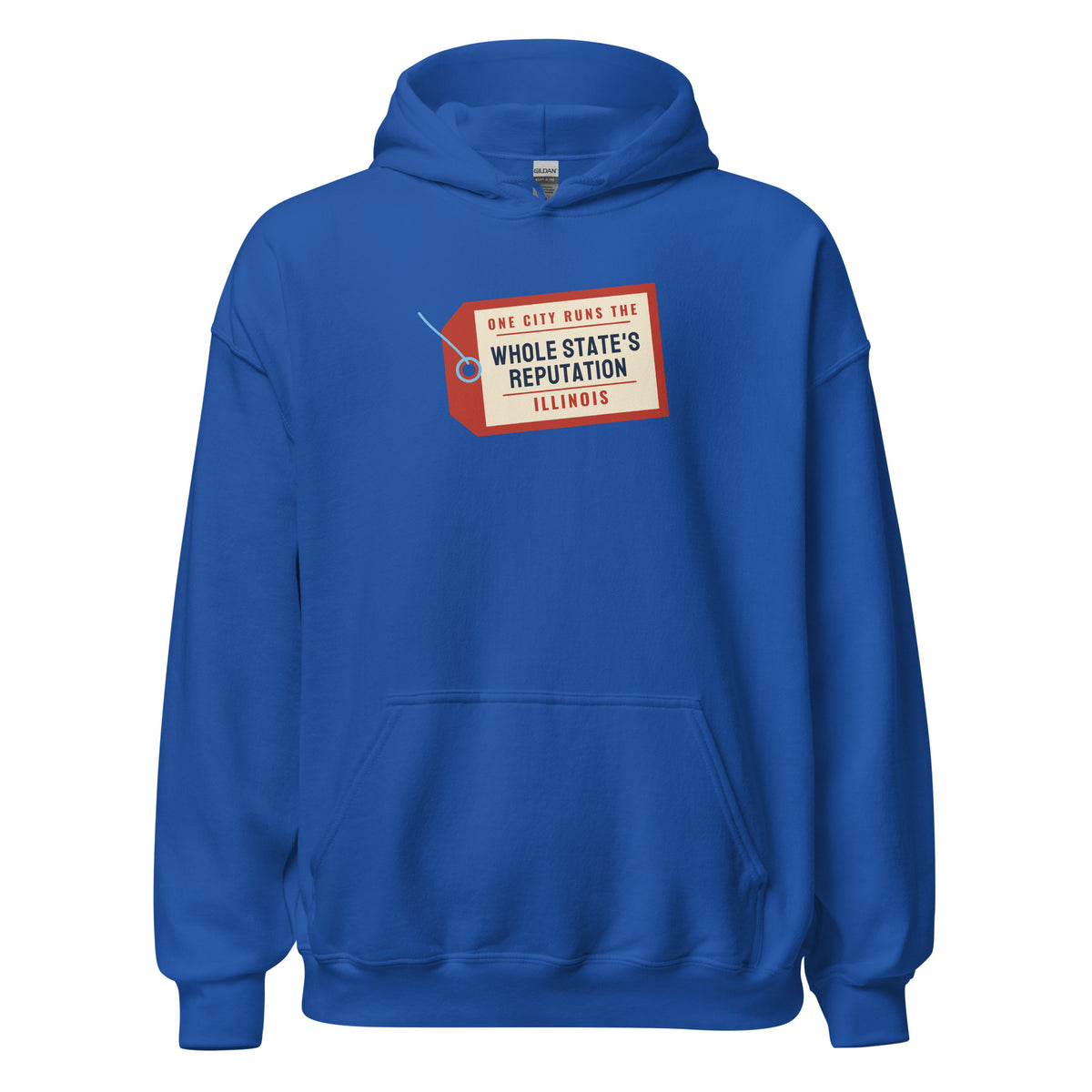 Illinois One City Runs The Whole State's Reputation – Hoodie – Royal