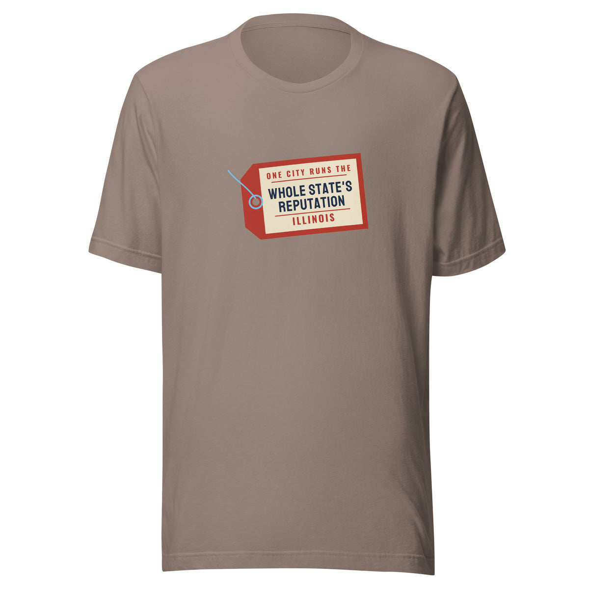 Illinois One City Runs The Whole State's Reputation – Tee – Pebble