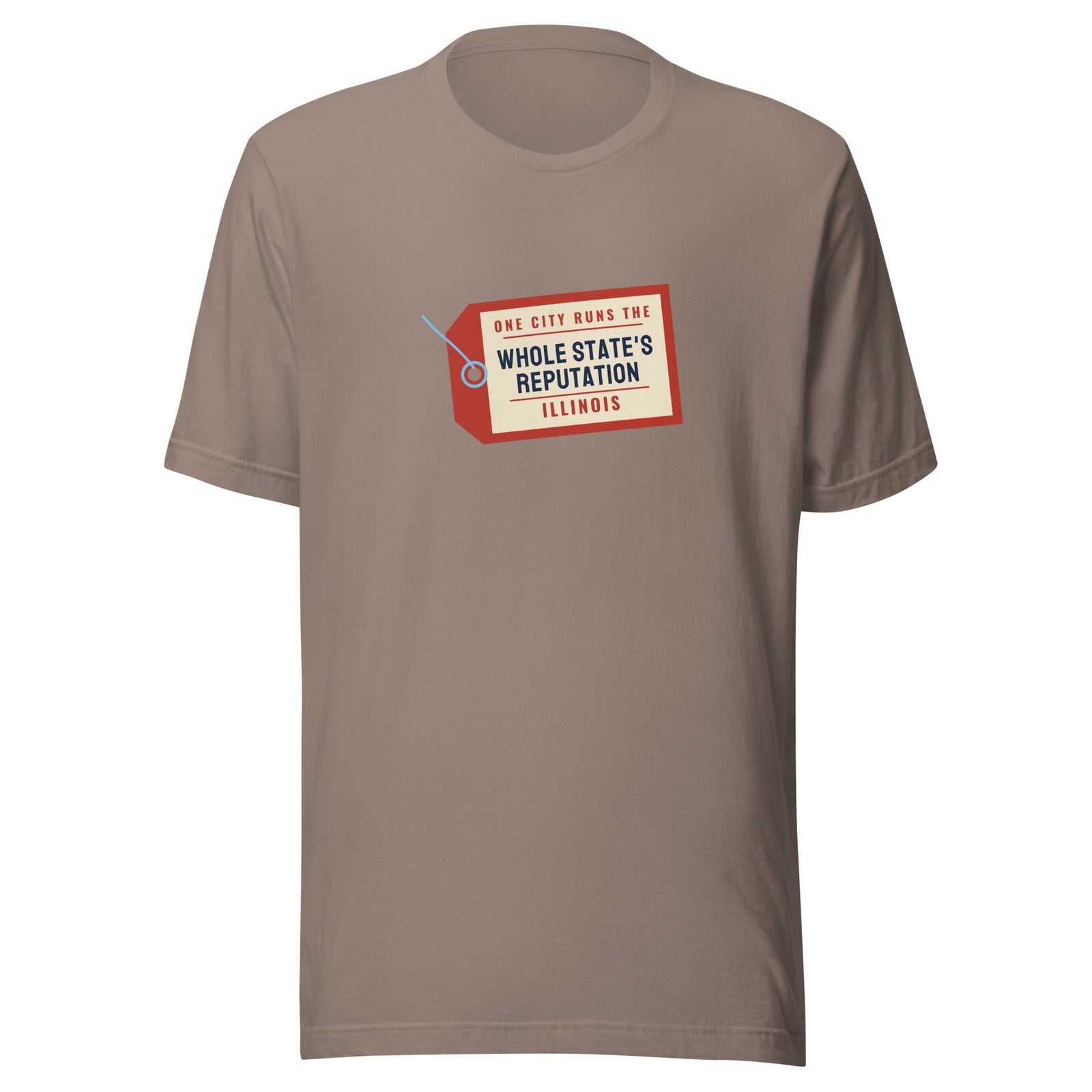 Illinois One City Runs The Whole State's Reputation – Tee – Pebble