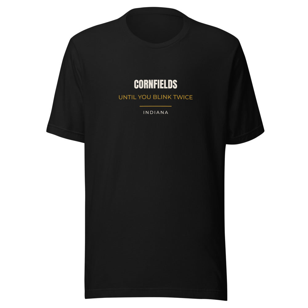 Black tee front with Cornfields Until You Blink Twice print