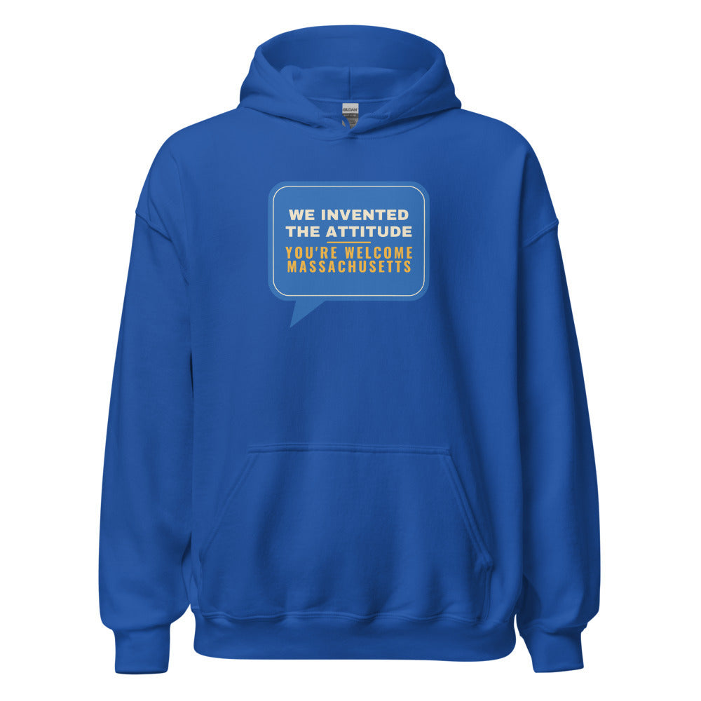 Massachusetts We Invented The Attitude You're Welcome – Hoodie – Royal
