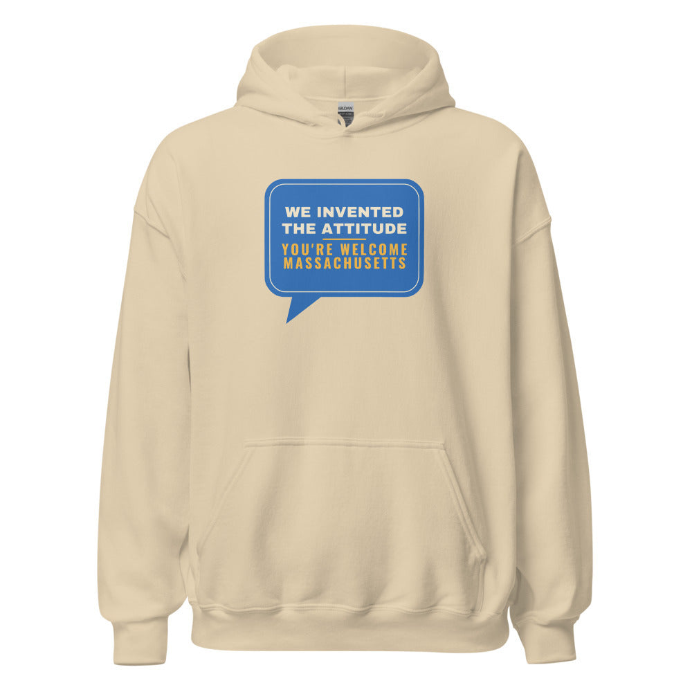 Massachusetts We Invented The Attitude You're Welcome – Hoodie – Sand