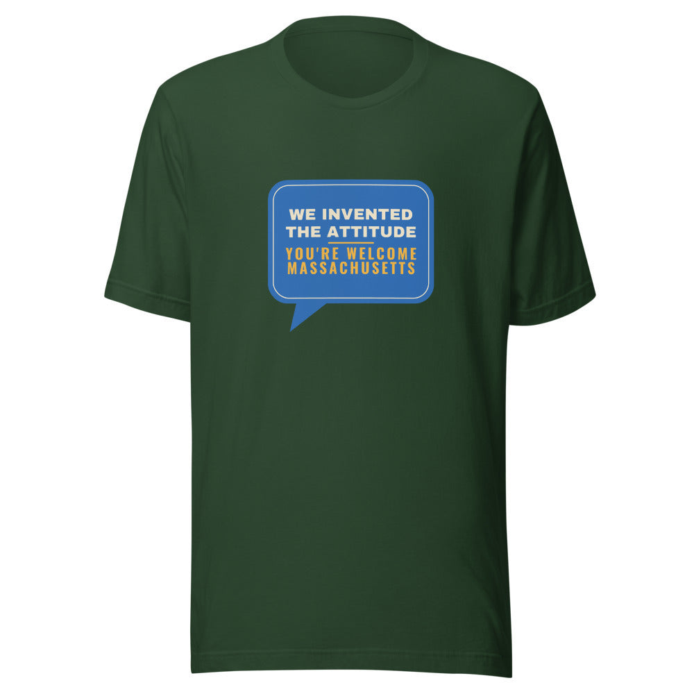 Massachusetts We Invented The Attitude You're Welcome – Tee – Forest