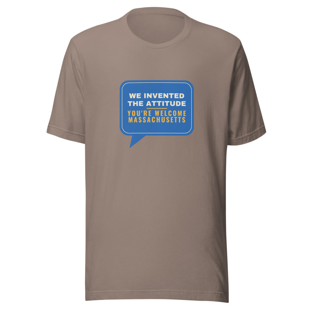 Massachusetts We Invented The Attitude You're Welcome – Tee – Pebble