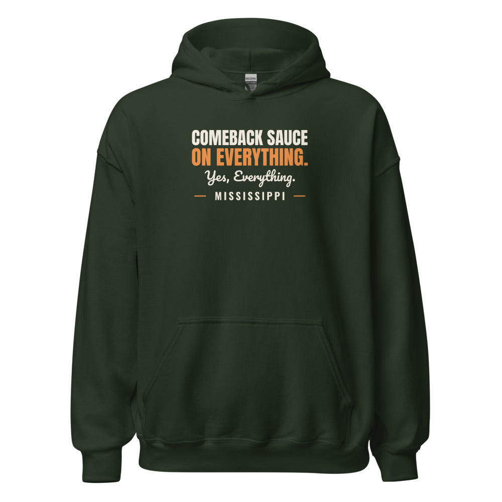 Mississippi Comeback Sauce On Everything. Yes Everything. – Hoodie – Forest