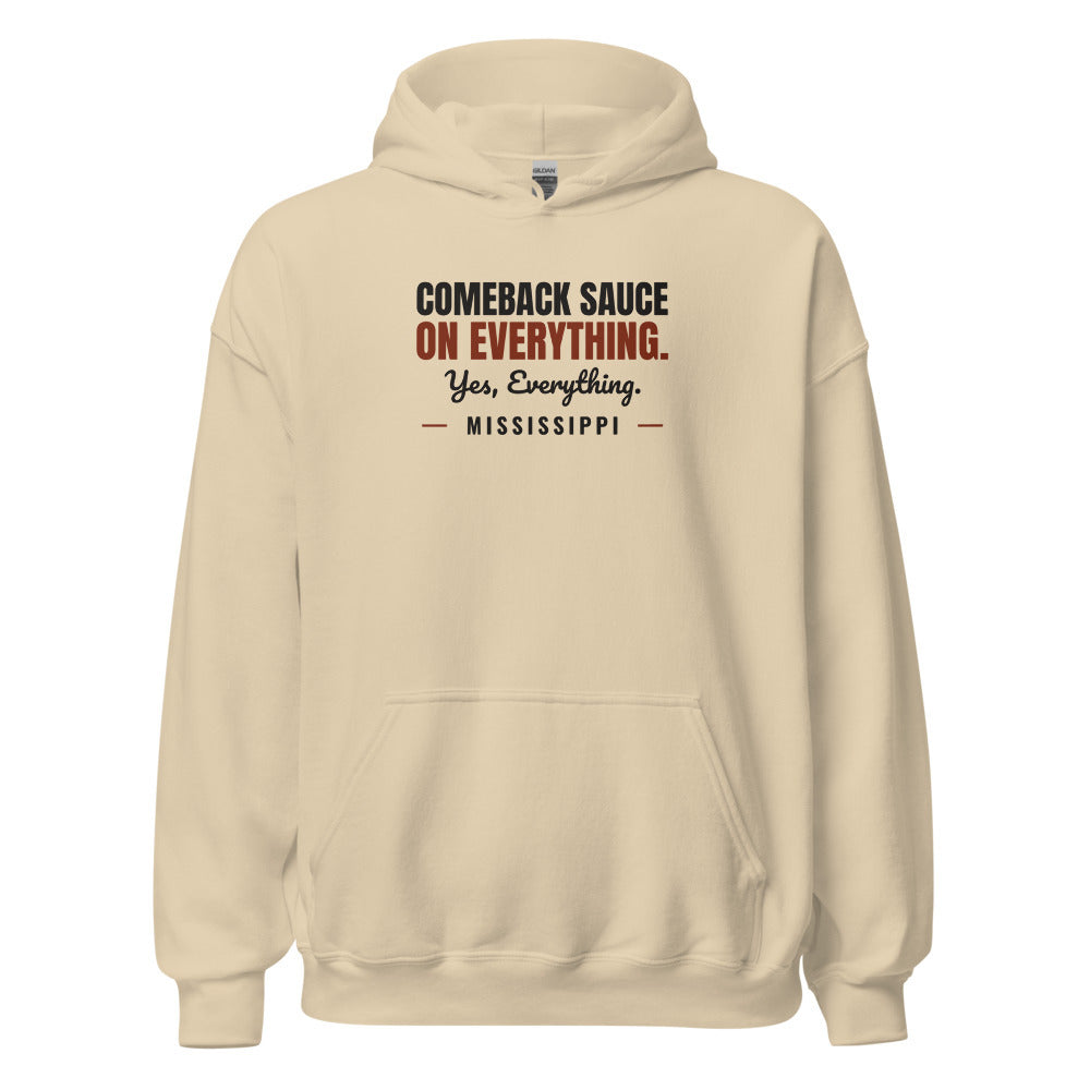 Mississippi Comeback Sauce On Everything. Yes Everything. – Hoodie – Sand