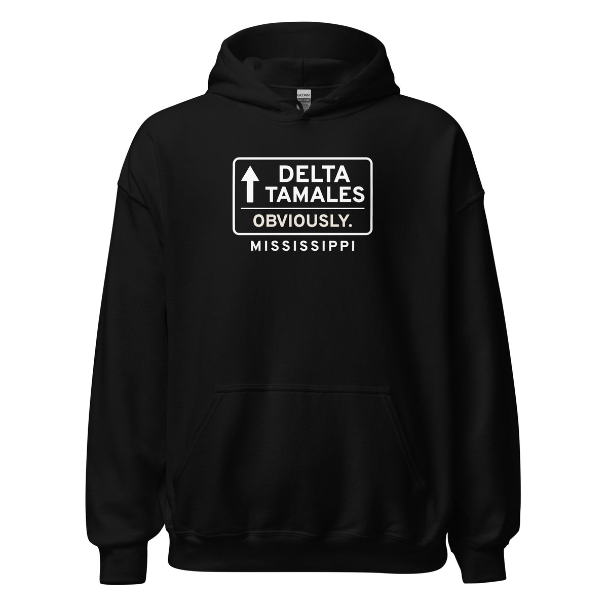 Mississippi Delta Tamales. Obviously. – Hoodie – Black