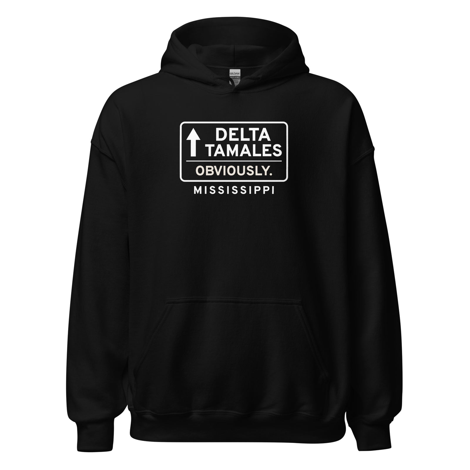 Mississippi Delta Tamales. Obviously. – Hoodie – Black