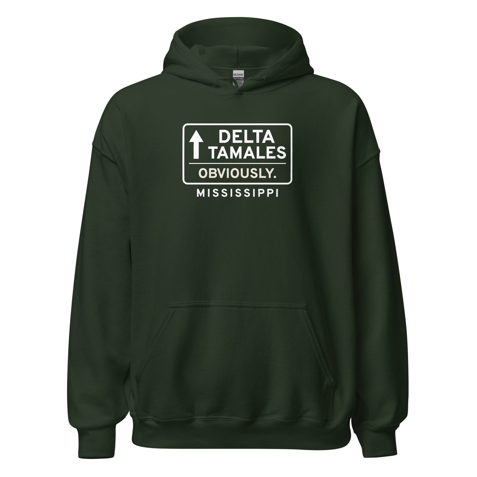 Mississippi Delta Tamales. Obviously. – Hoodie – Forest