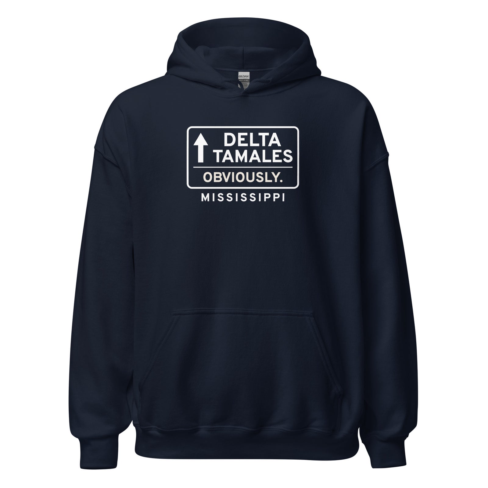 Mississippi Delta Tamales. Obviously. – Hoodie – Navy