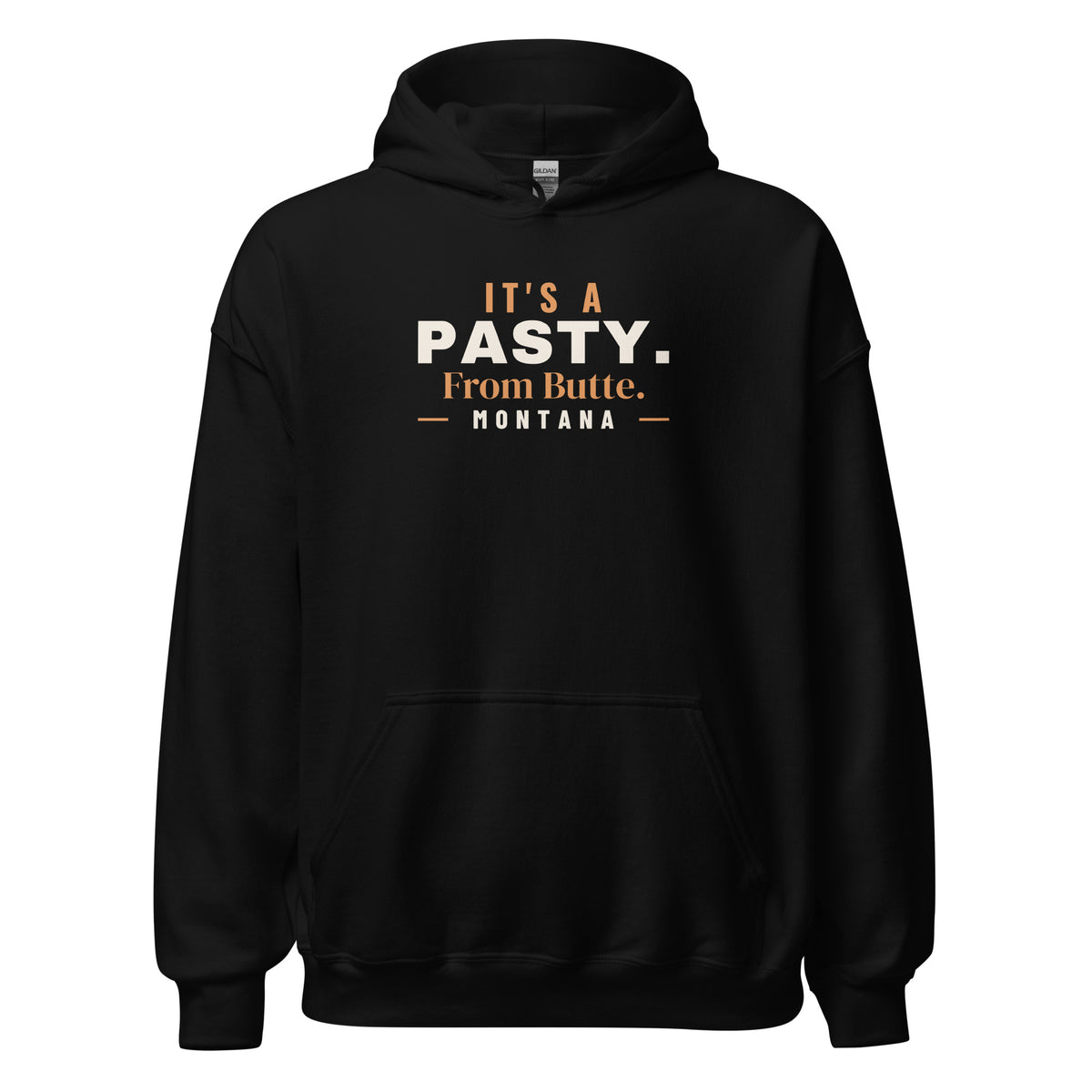 Montana It's A Pasty. From Butte. – Hoodie – Black