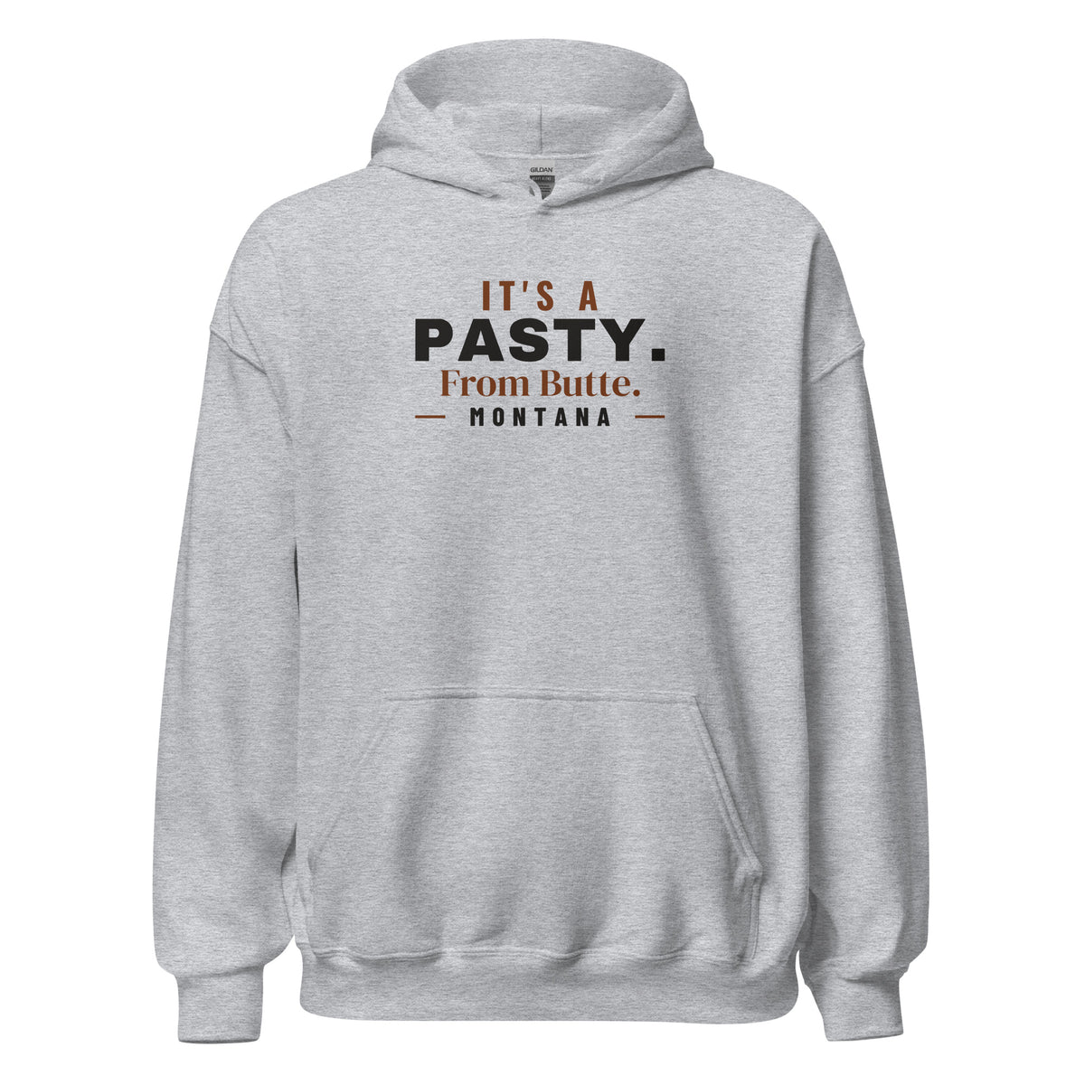 Montana It's A Pasty. From Butte. – Hoodie – Heather Grey