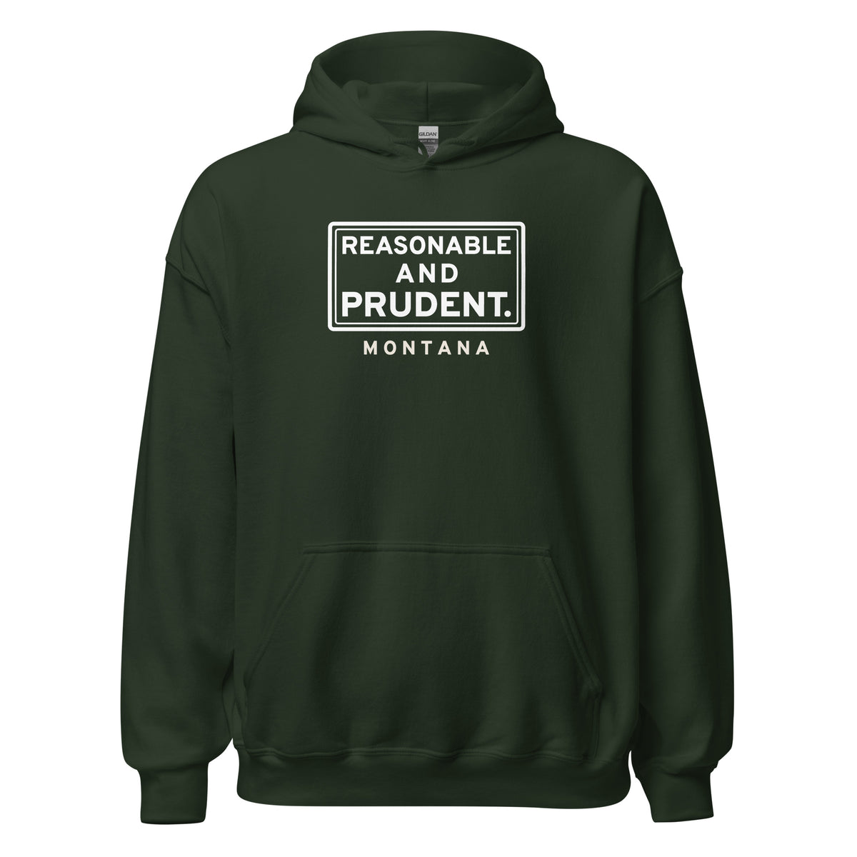 Montana Reasonable And Prudent. – Hoodie – Forest