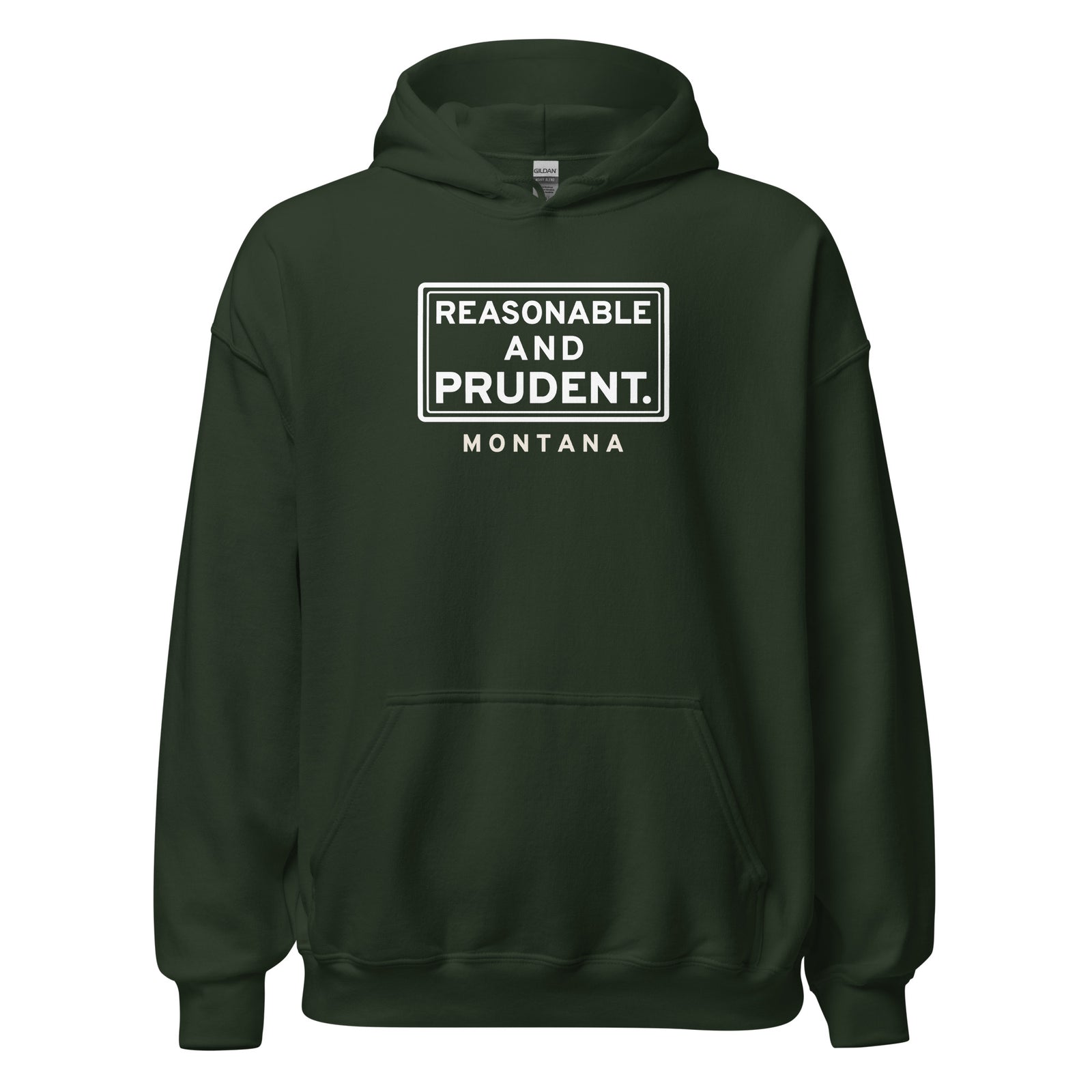 Montana Reasonable And Prudent. – Hoodie – Forest