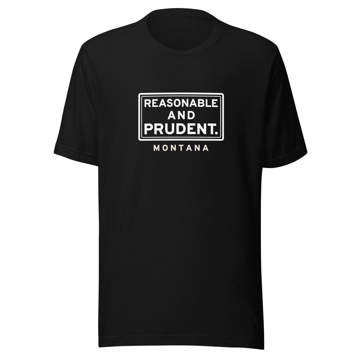 Montana Reasonable And Prudent. – Tee – Black