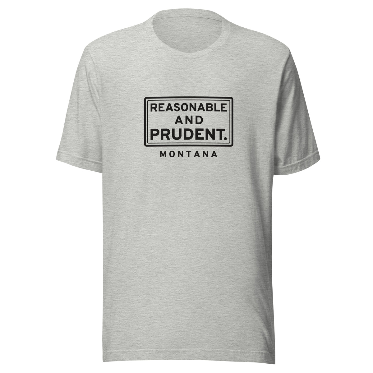 Montana Reasonable And Prudent. – Tee – Heather Grey