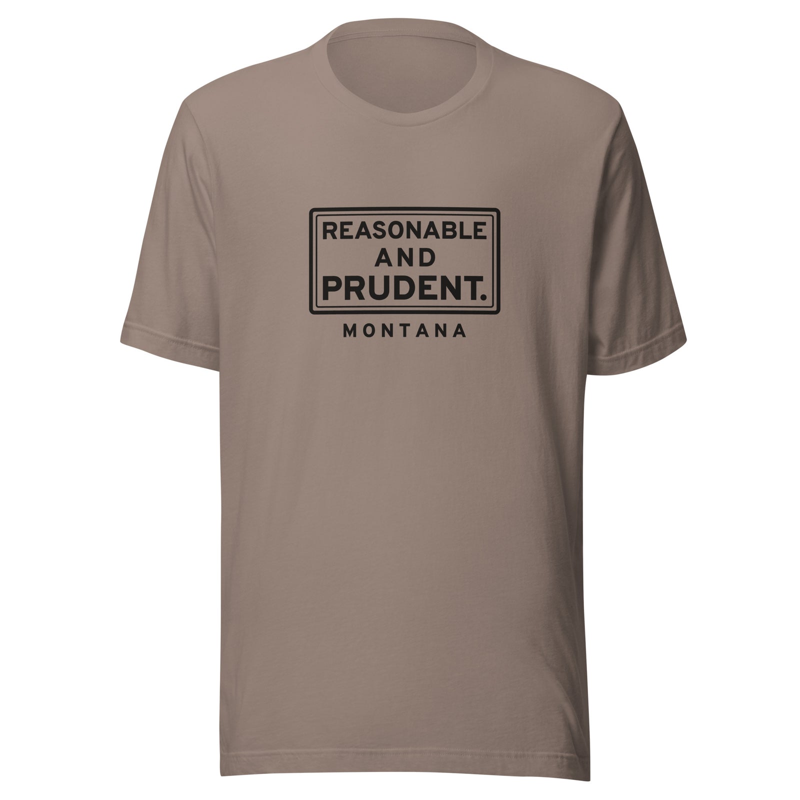Montana Reasonable And Prudent. – Tee – Pebble
