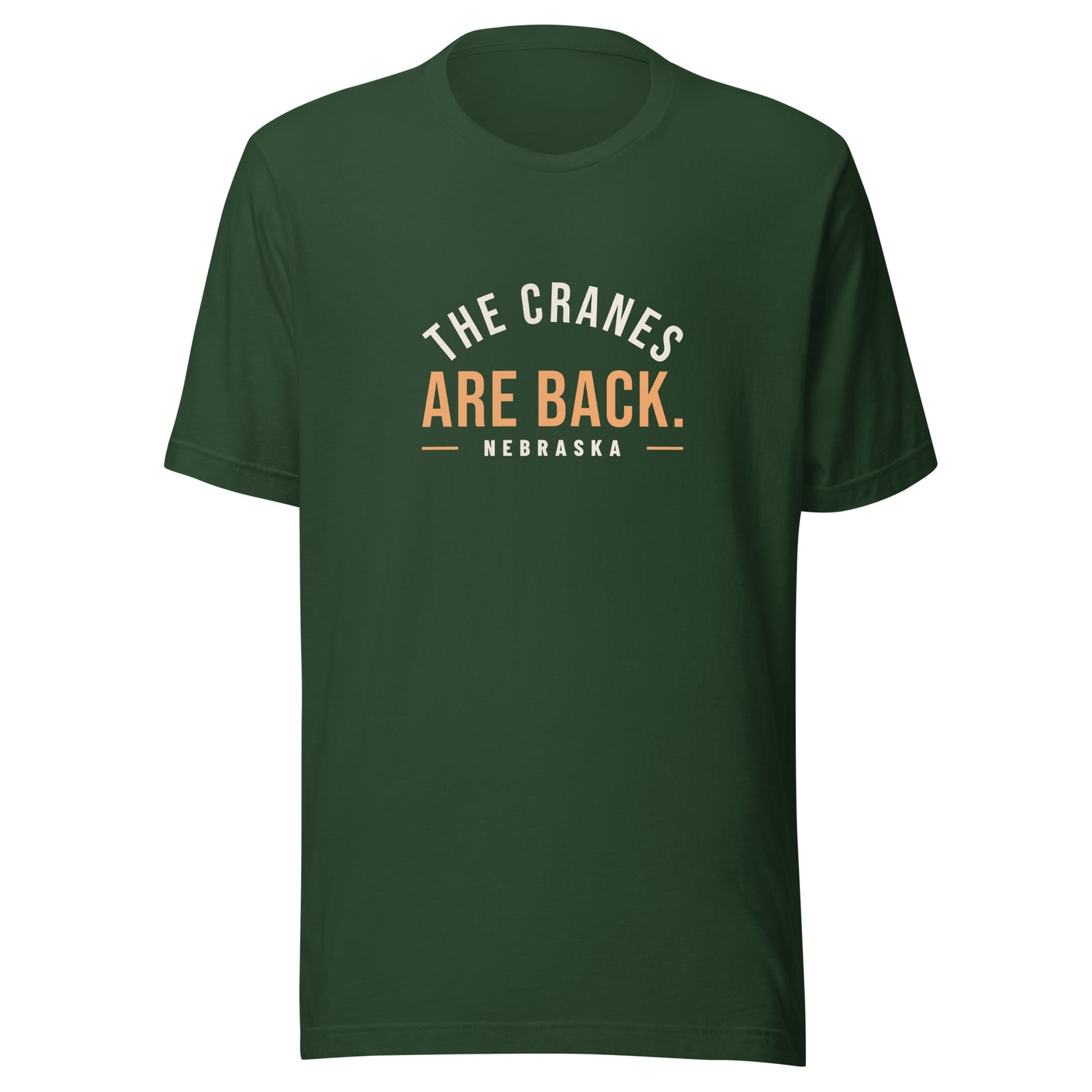 Nebraska The Cranes Are Back. – Tee – Forest
