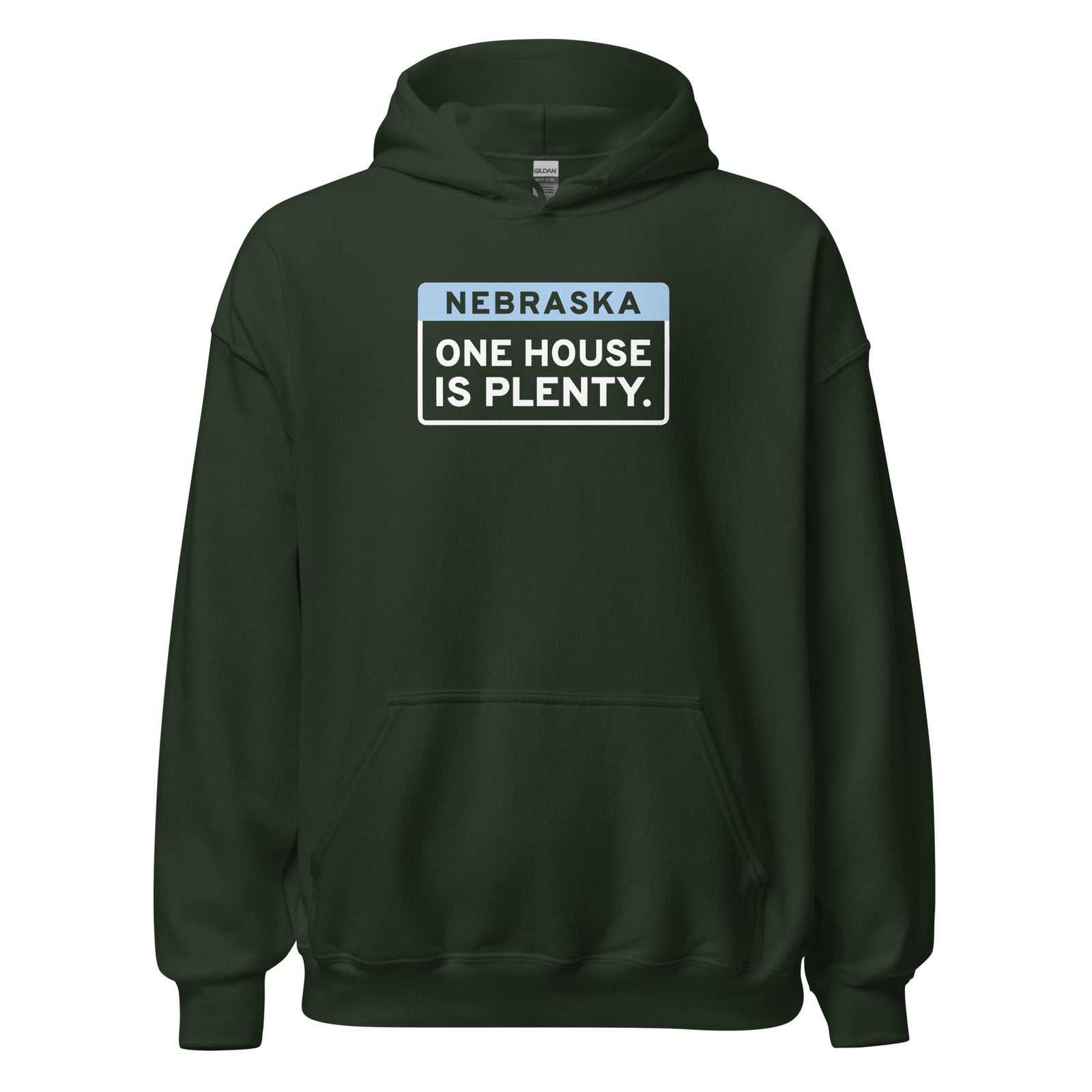 Nebraska One House Is Plenty. – Hoodie – Forest