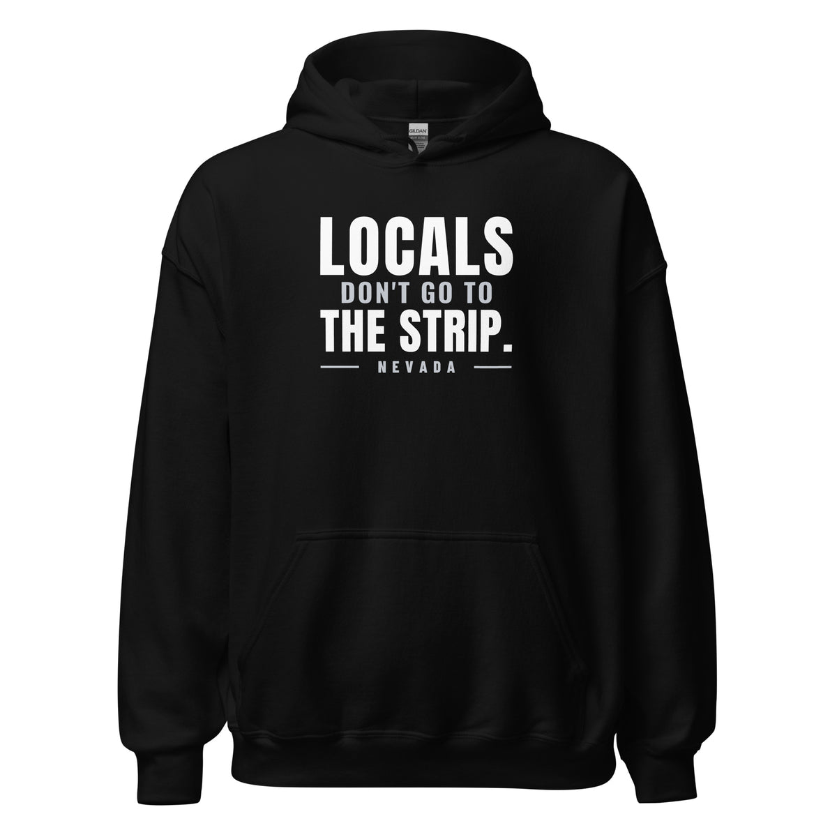 Nevada Locals Don't Go To The Strip. – Hoodie – Black
