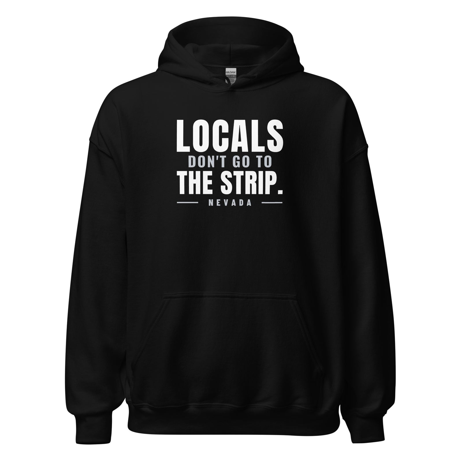 Nevada Locals Don't Go To The Strip. – Hoodie – Black