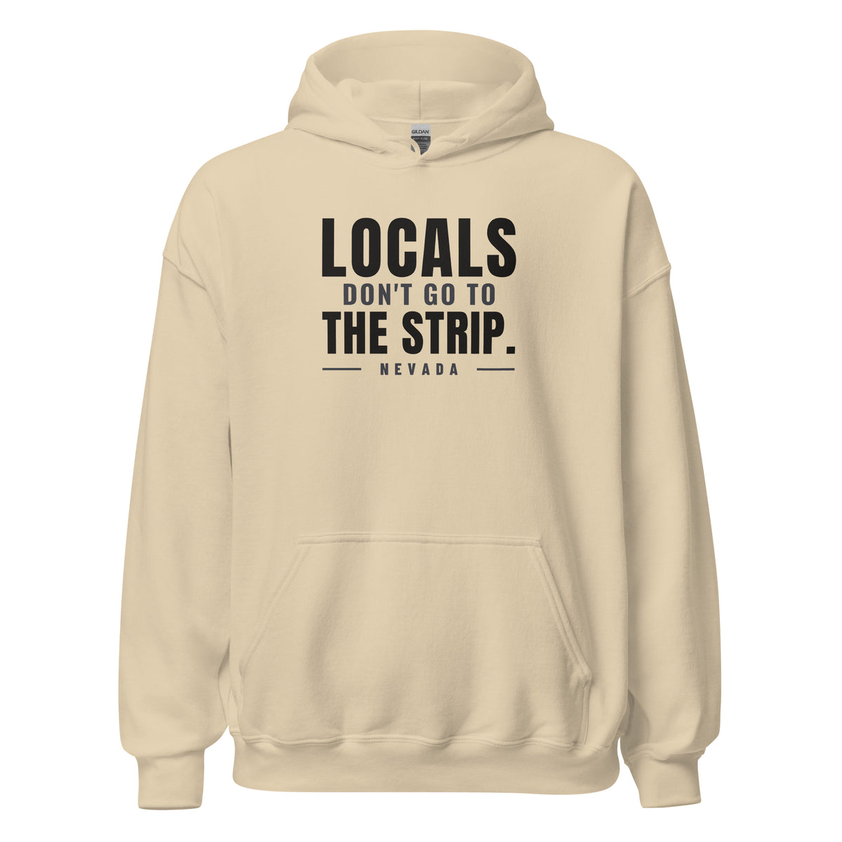 Nevada Locals Don't Go To The Strip. – Hoodie – Sand