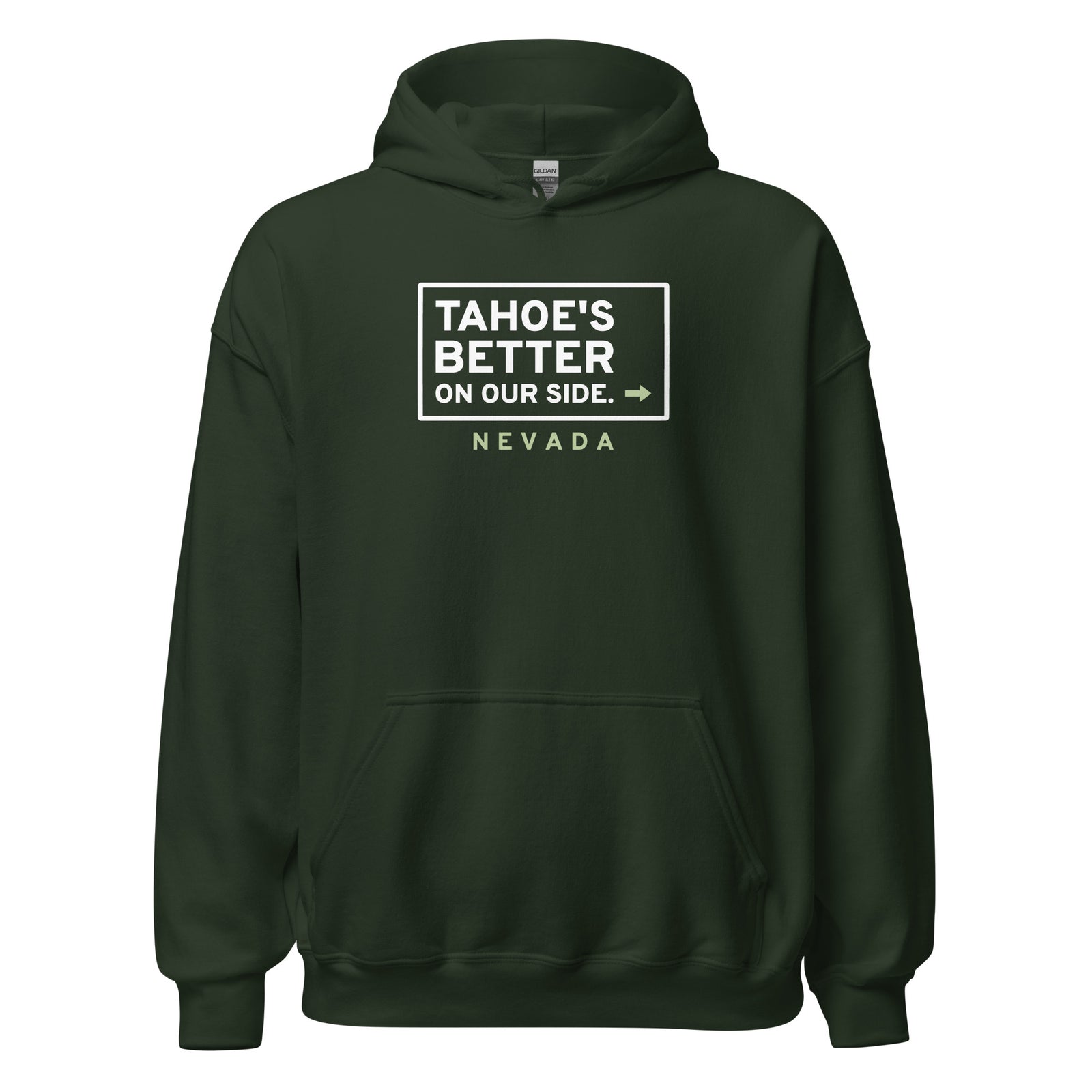 Nevada Tahoe's Better On Our Side. – Hoodie – Forest