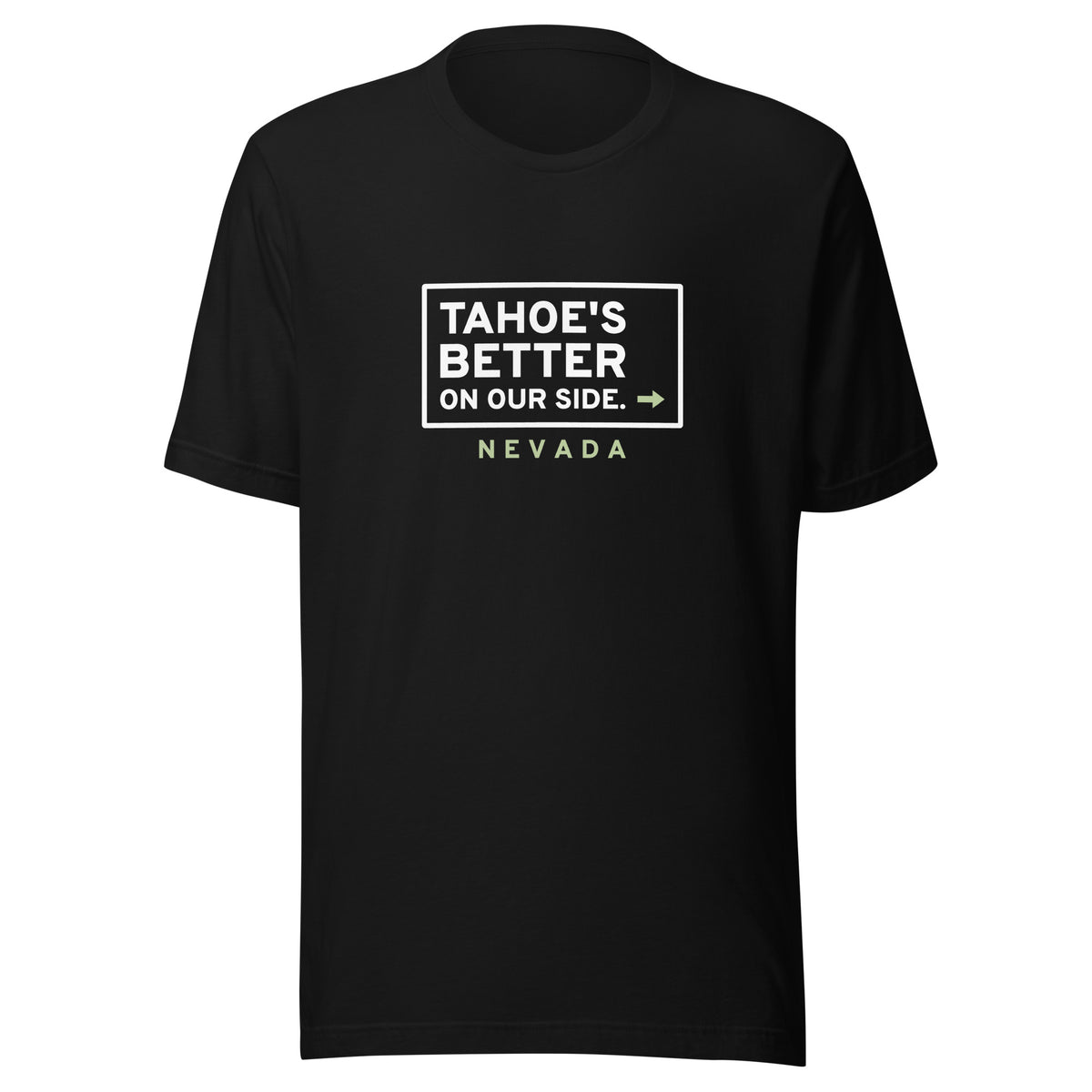 Nevada Tahoe's Better On Our Side. – Tee – Black