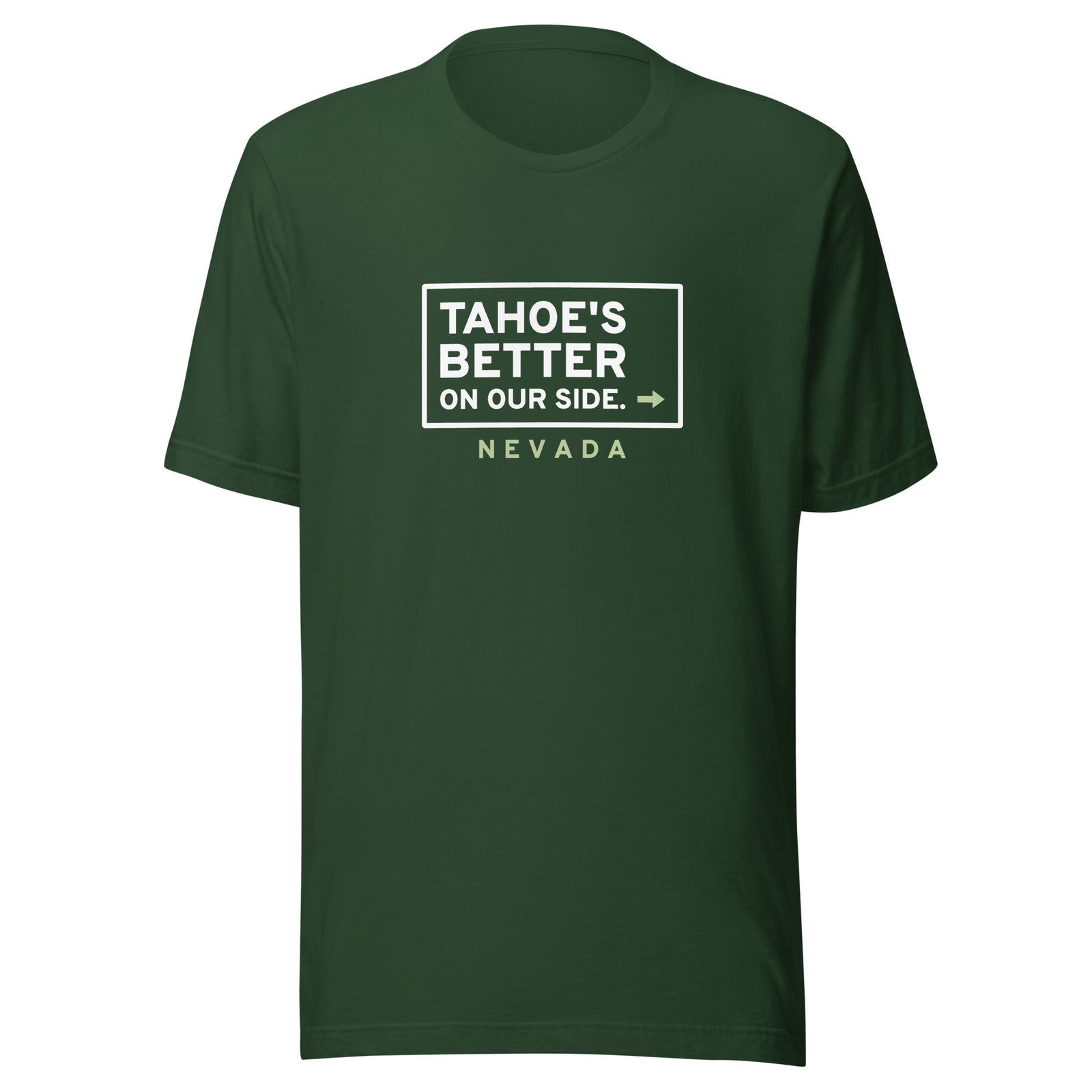 Nevada Tahoe's Better On Our Side. – Tee – Forest