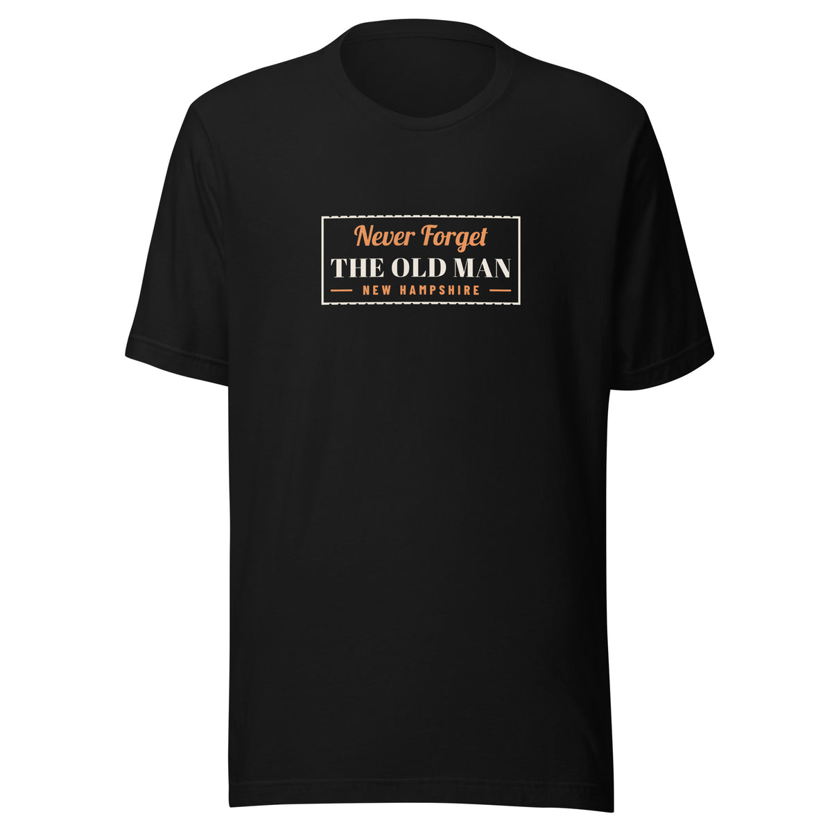 New Hampshire Never Forget The Old Man. – Tee – Black