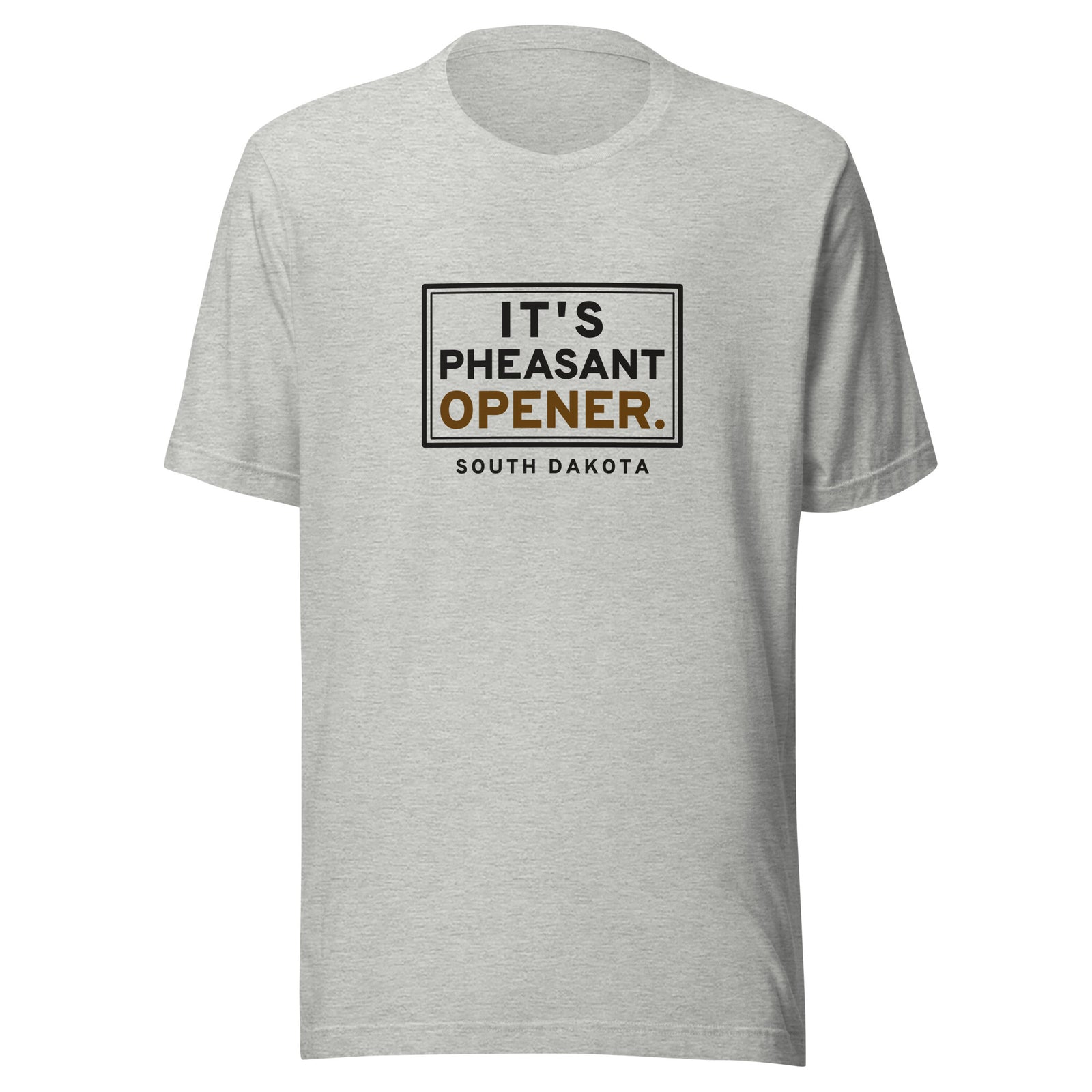 South Dakota It's Pheasant Opener. – Tee – Heather Grey