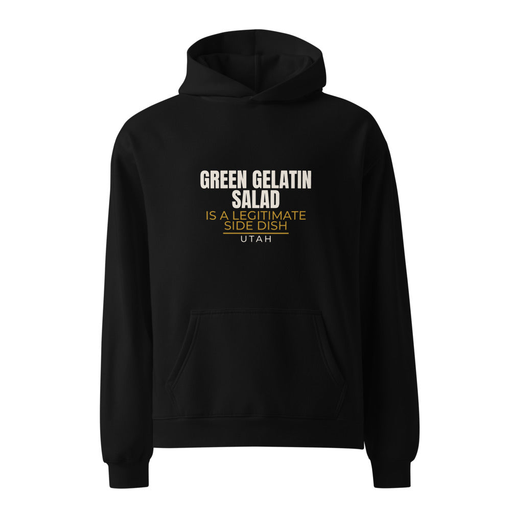 Utah hoodie that says Green Gelatin Salad Is A Legitimate Side Dish